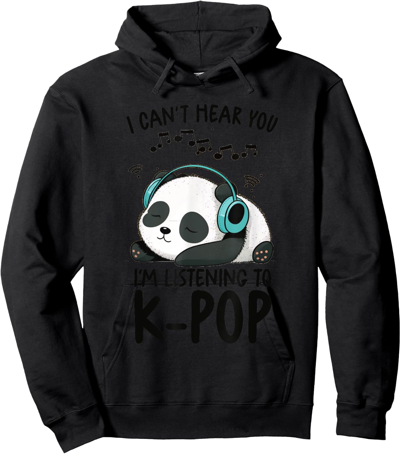 Can't Hear You I'm Listening To K-Pop Merch Kpop Merchandise Hoodie - Hoodie | Black