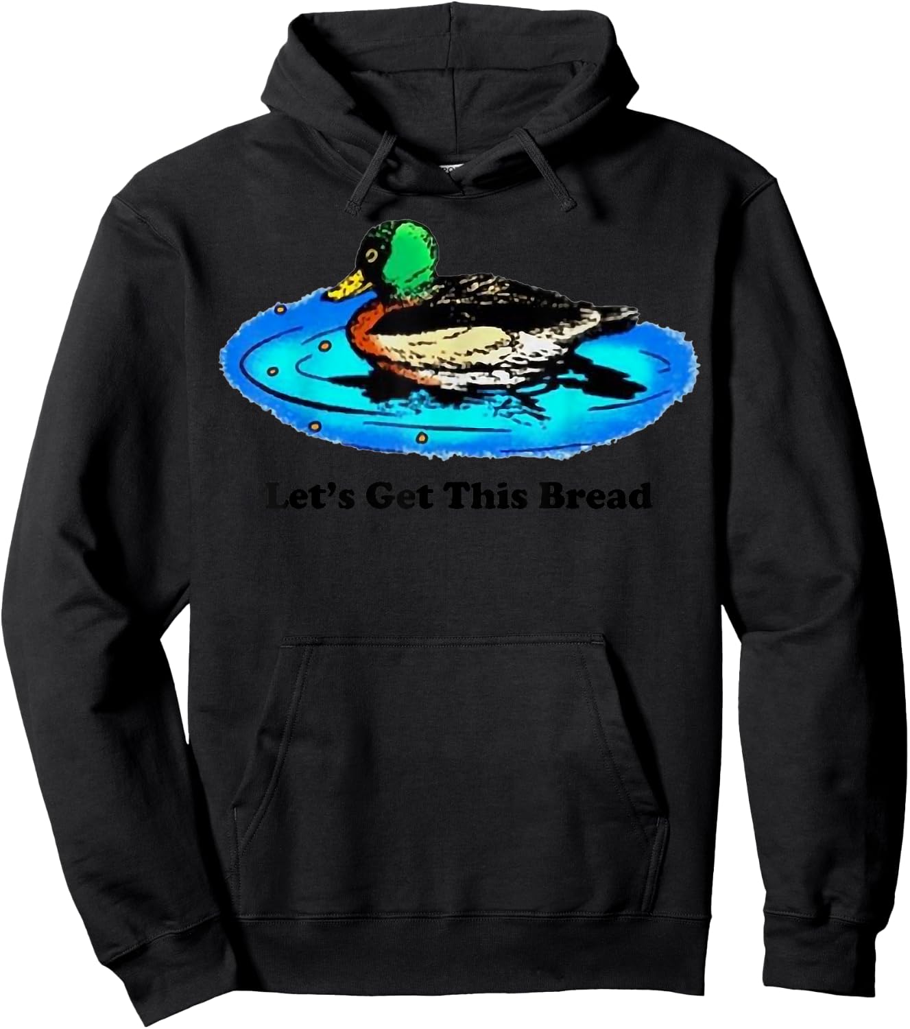 Duck Let’s Get This Bread Hoodie - Hoodie | Black
