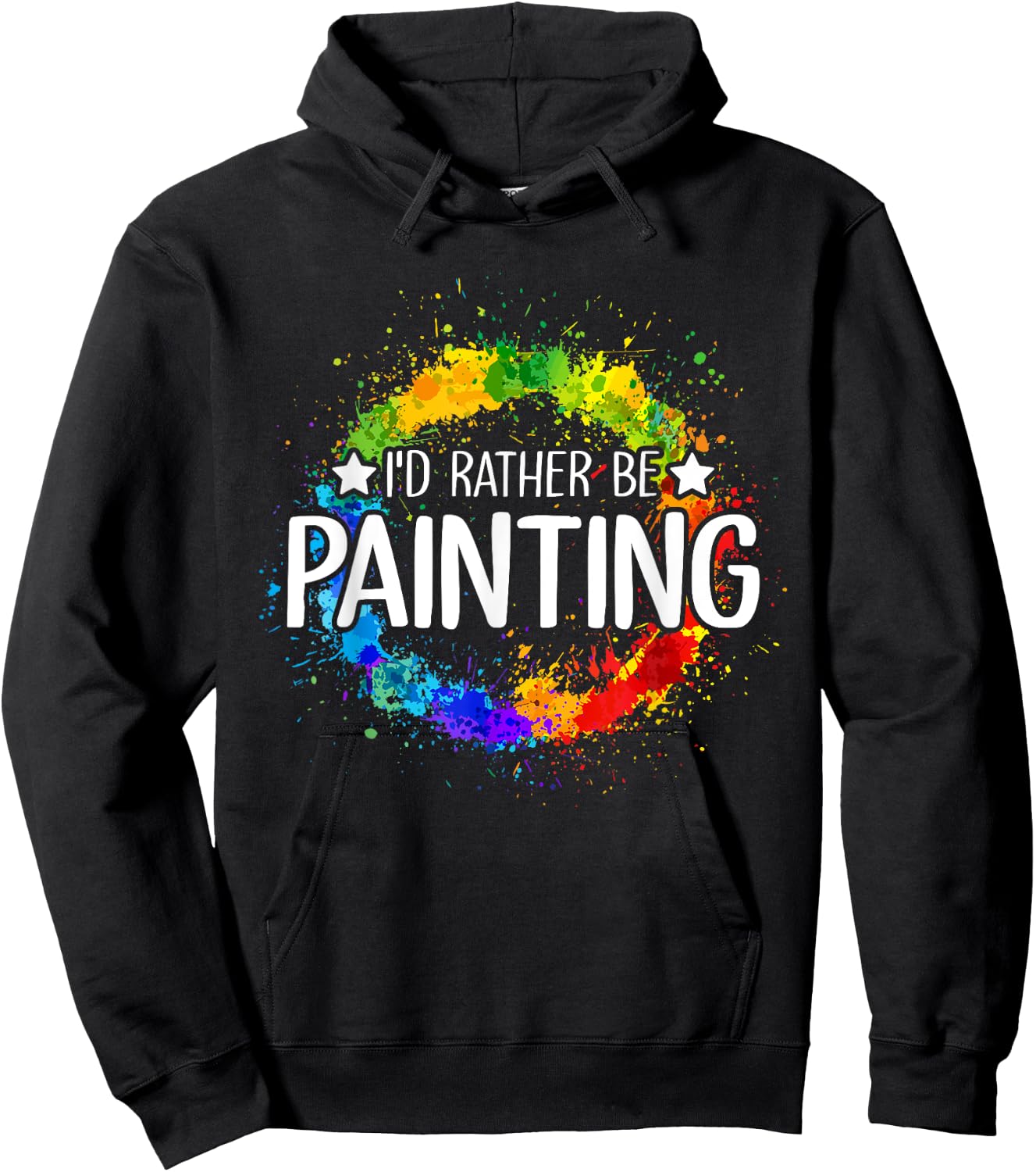 Art Paint Palette Brush Composition Abstract I'd Rather be Painting - Painting Drawing Painter Color Hoodie - Hoodie | Black