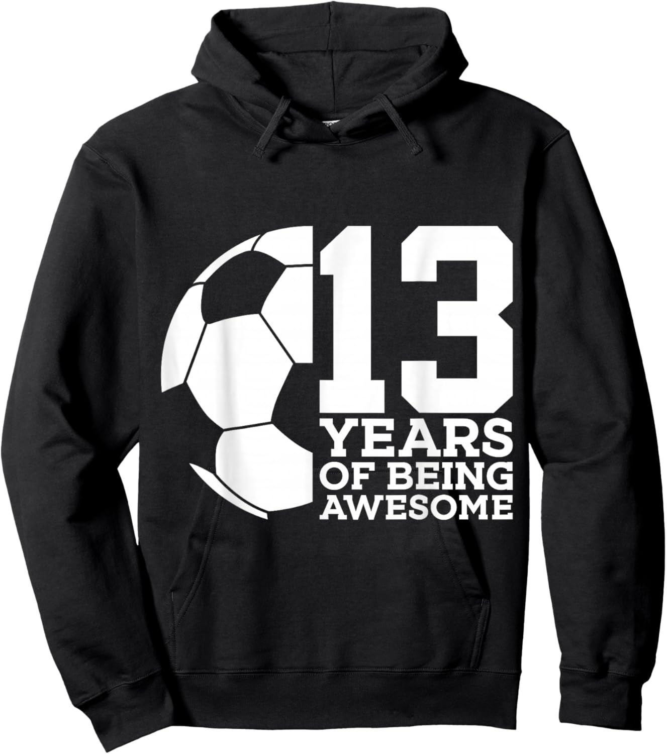 13 Years of Being Awesome Soccer 13th Birthday Hoodie - Hoodie | Black