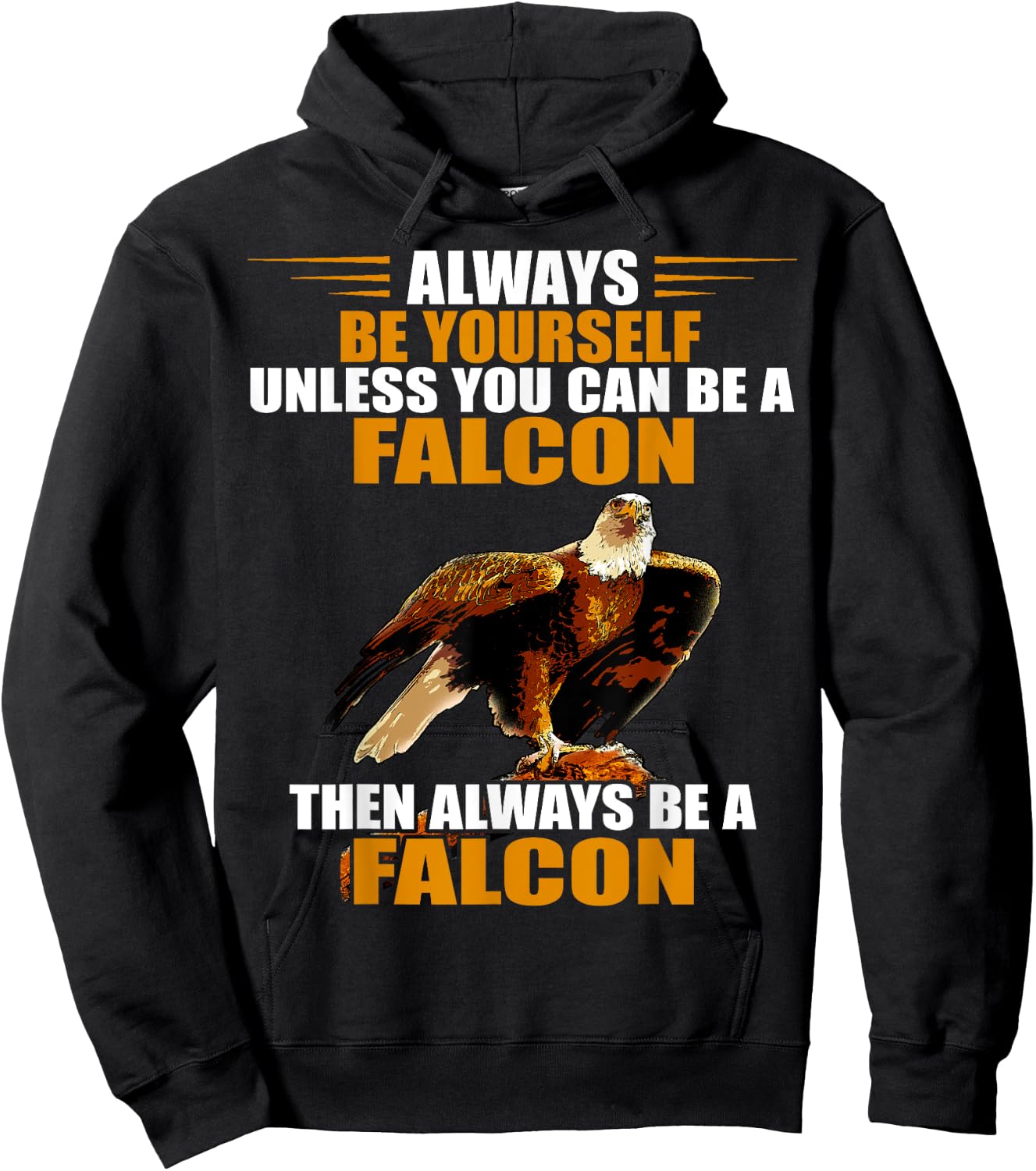 Falcon Bird Always Be Yourself Red Tailed Hawk Falconry Hoodie - Hoodie | Black