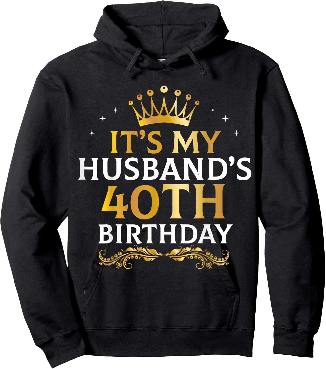 It's My Husband's 40 Year Old Birthday Couple 40th B-Day Hoodie - Hoodie | Black