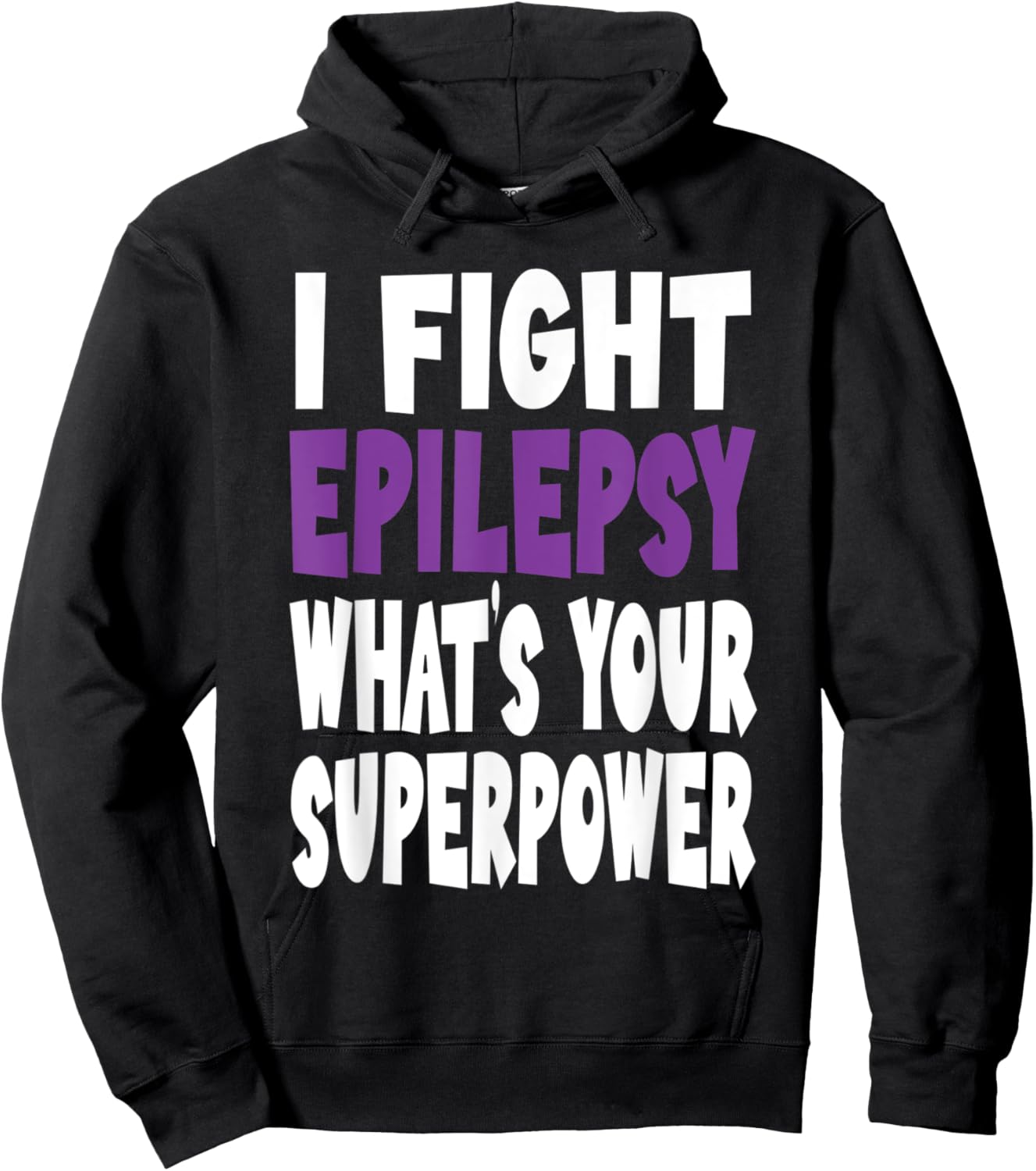I Fight Epilepsy Awareness What's Your Superpower Purple Hoodie - Hoodie | Black