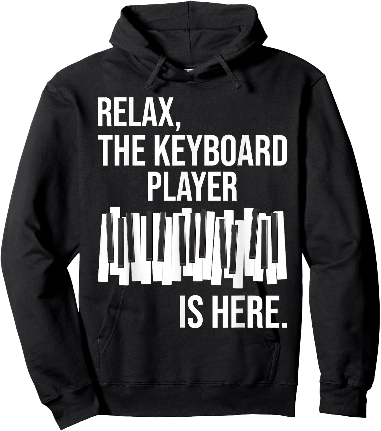 Relax The Keyboard Player Is Here - Keyboardist Keyboarder Hoodie - Hoodie | Black