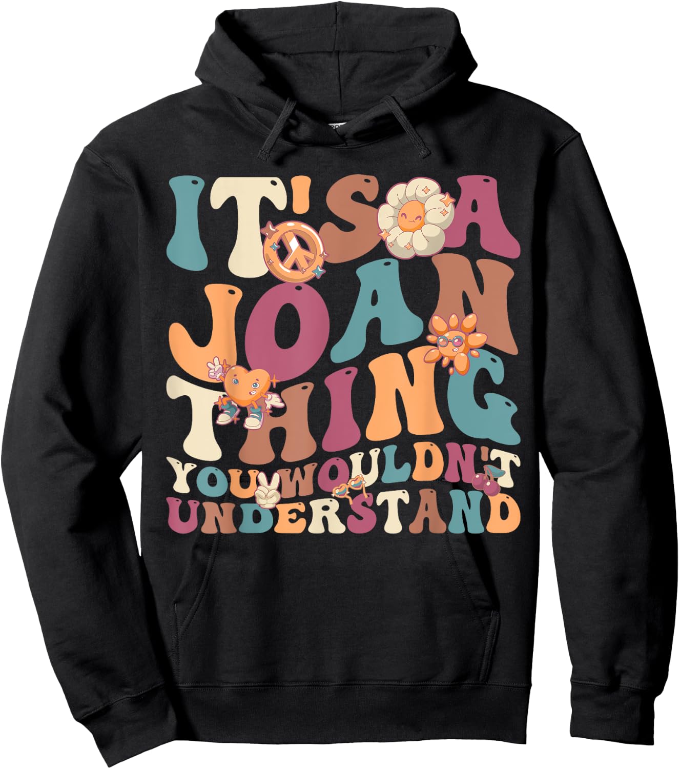 It's Joan Thing You Wouldn't Understand, For Joan Hoodie - Hoodie | Black