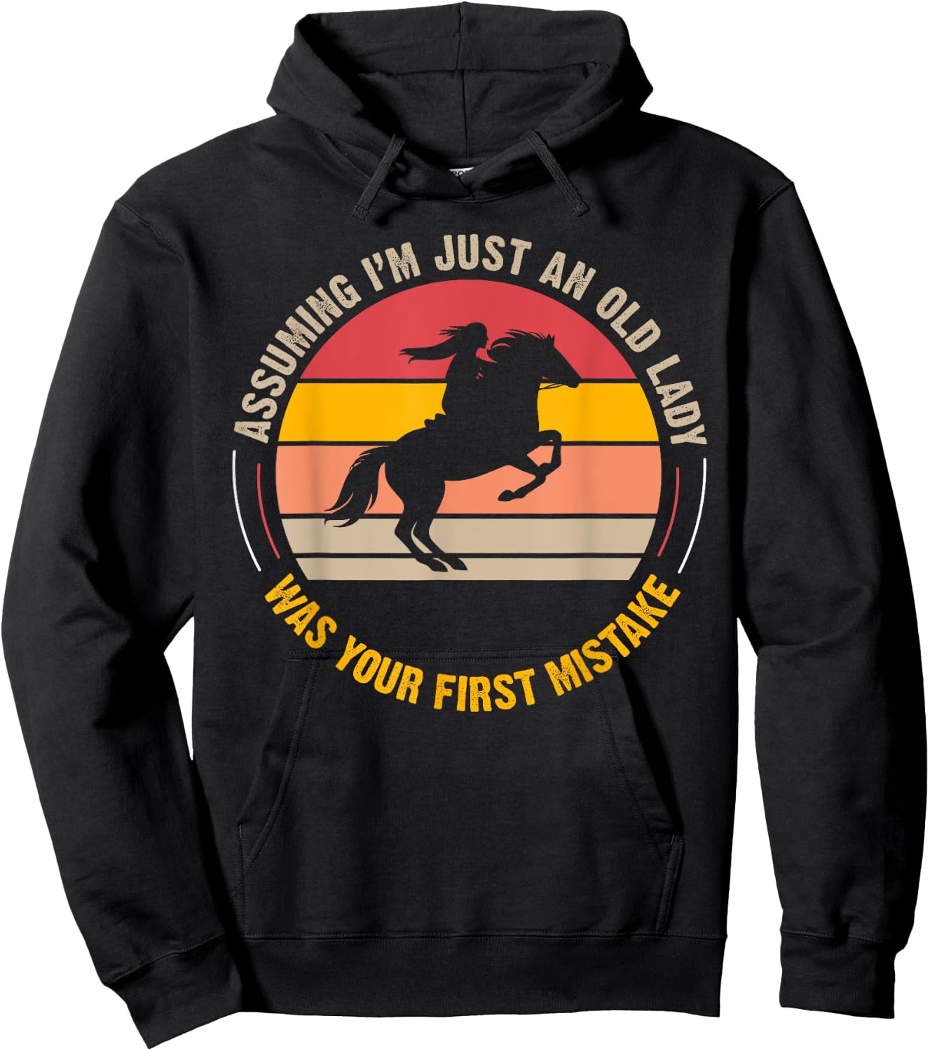 Assuming I'm Just An Old Lady Was Your First Mistake Horse Hoodie - Hoodie | Black