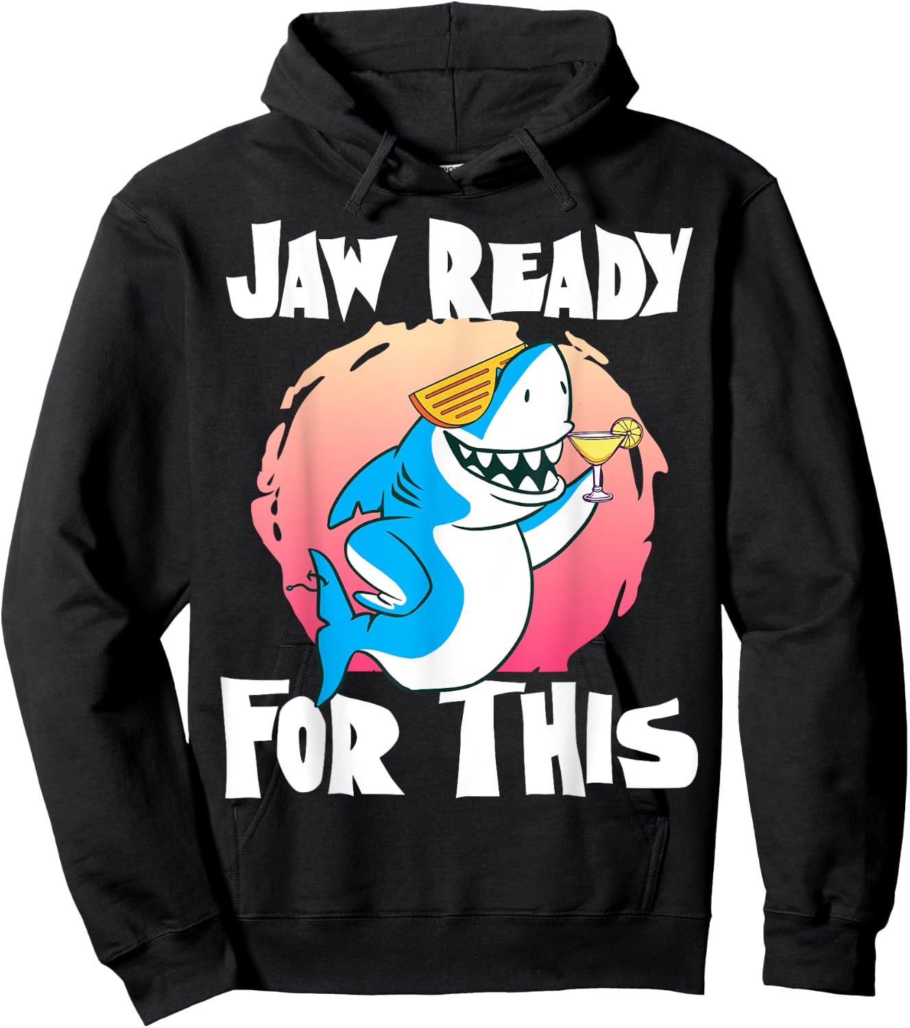 Jaw Ready For This Party Glasses Ocean Cool Shark Hoodie - Hoodie | Black