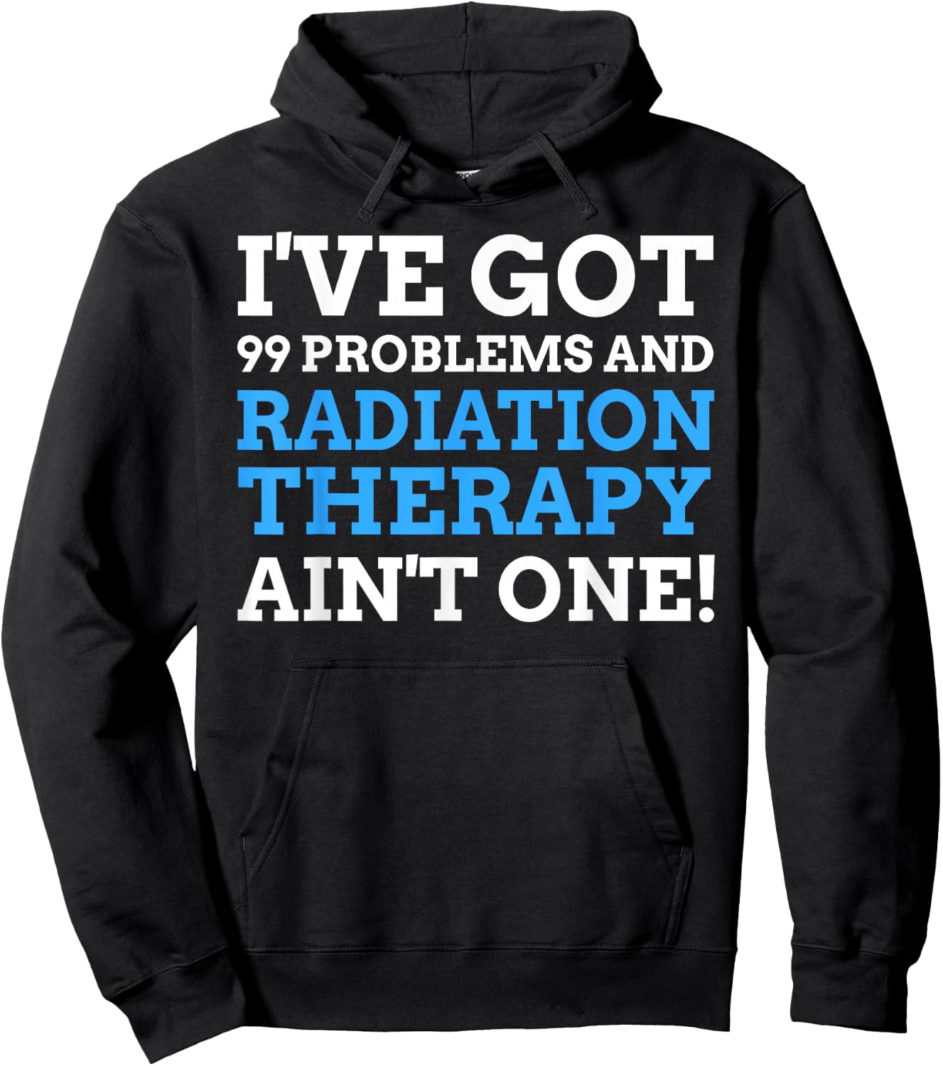 Radiotherapy Gifts & Funny Last Day Of Radiation Therapy Hoodie - Hoodie | Black