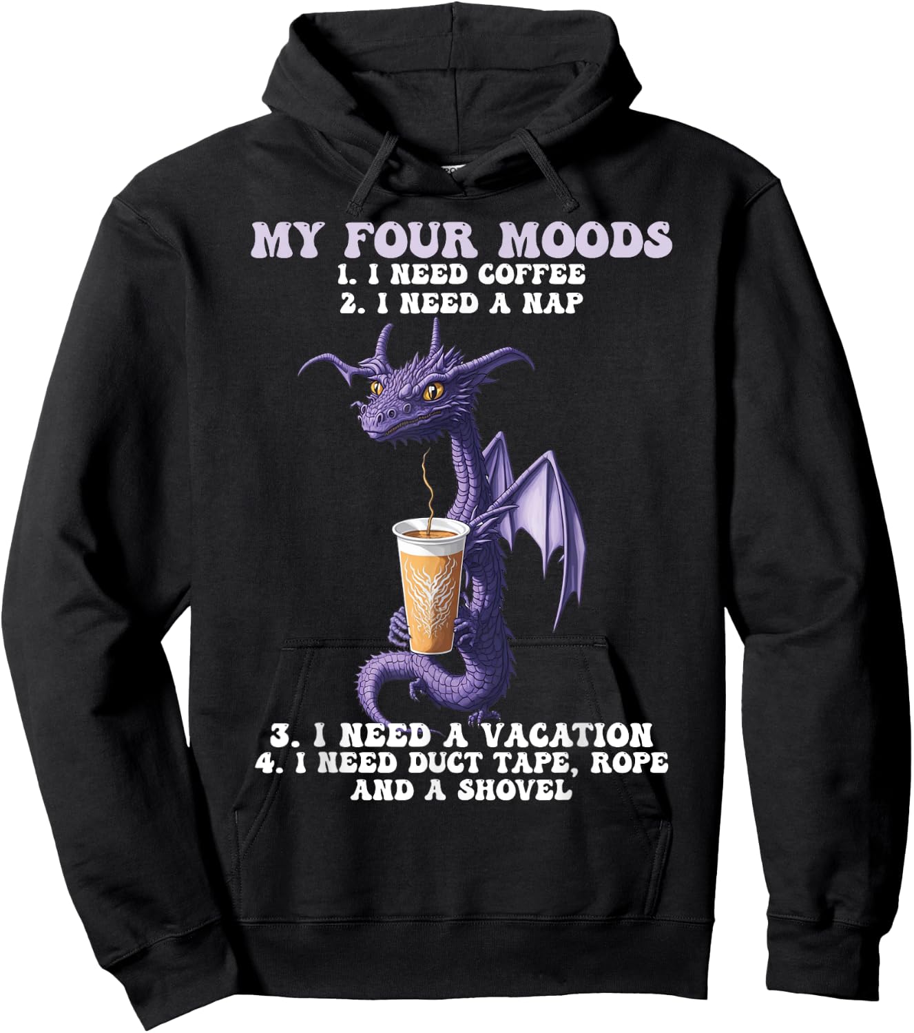 My Four Moods I Need Coffee I Need A Nap Dragon Coffee Lover Hoodie - Hoodie | Black