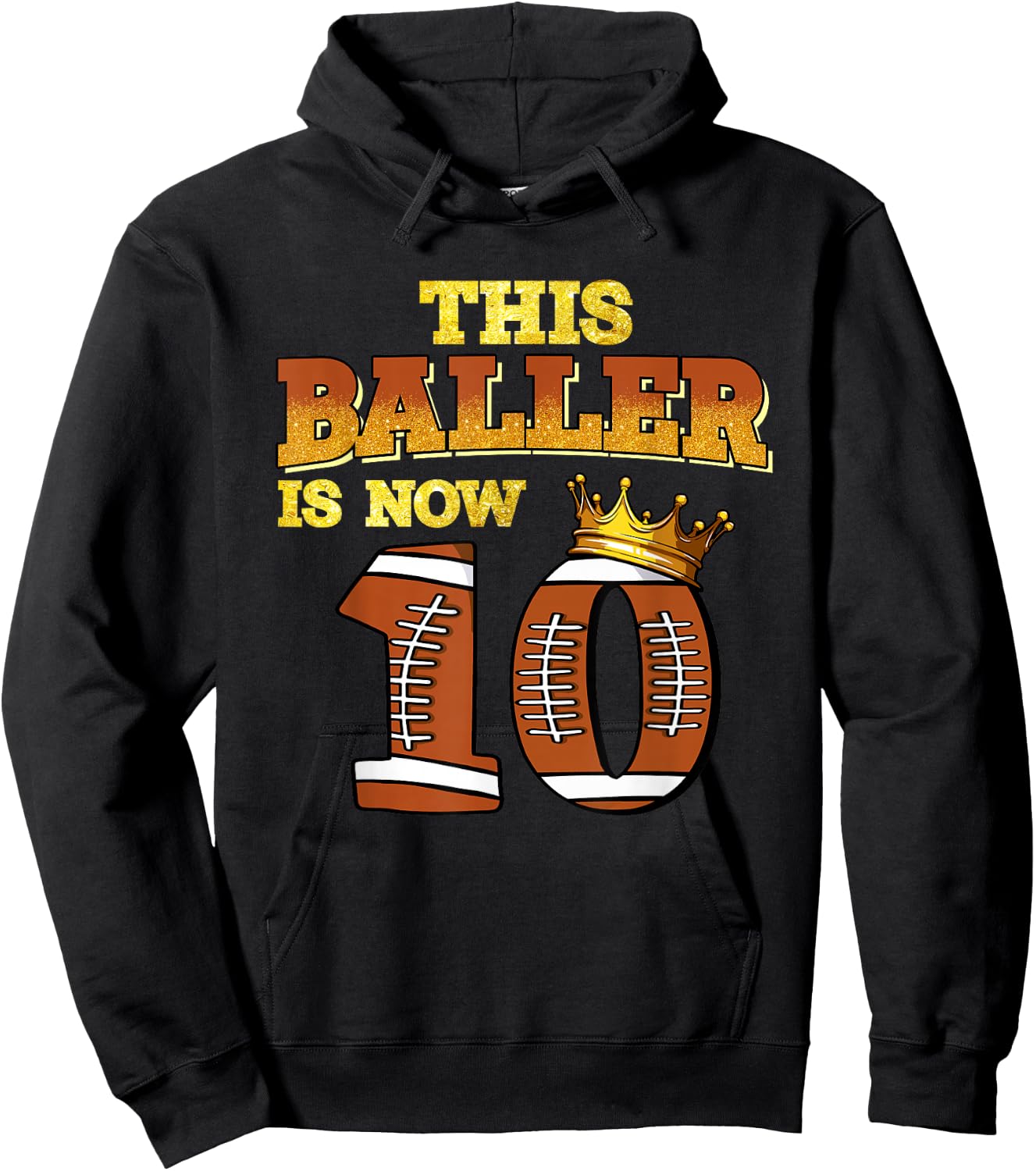 This Baller Is Now 10 Football Kids Boys Girls 10th Birthday Hoodie - Hoodie | Black
