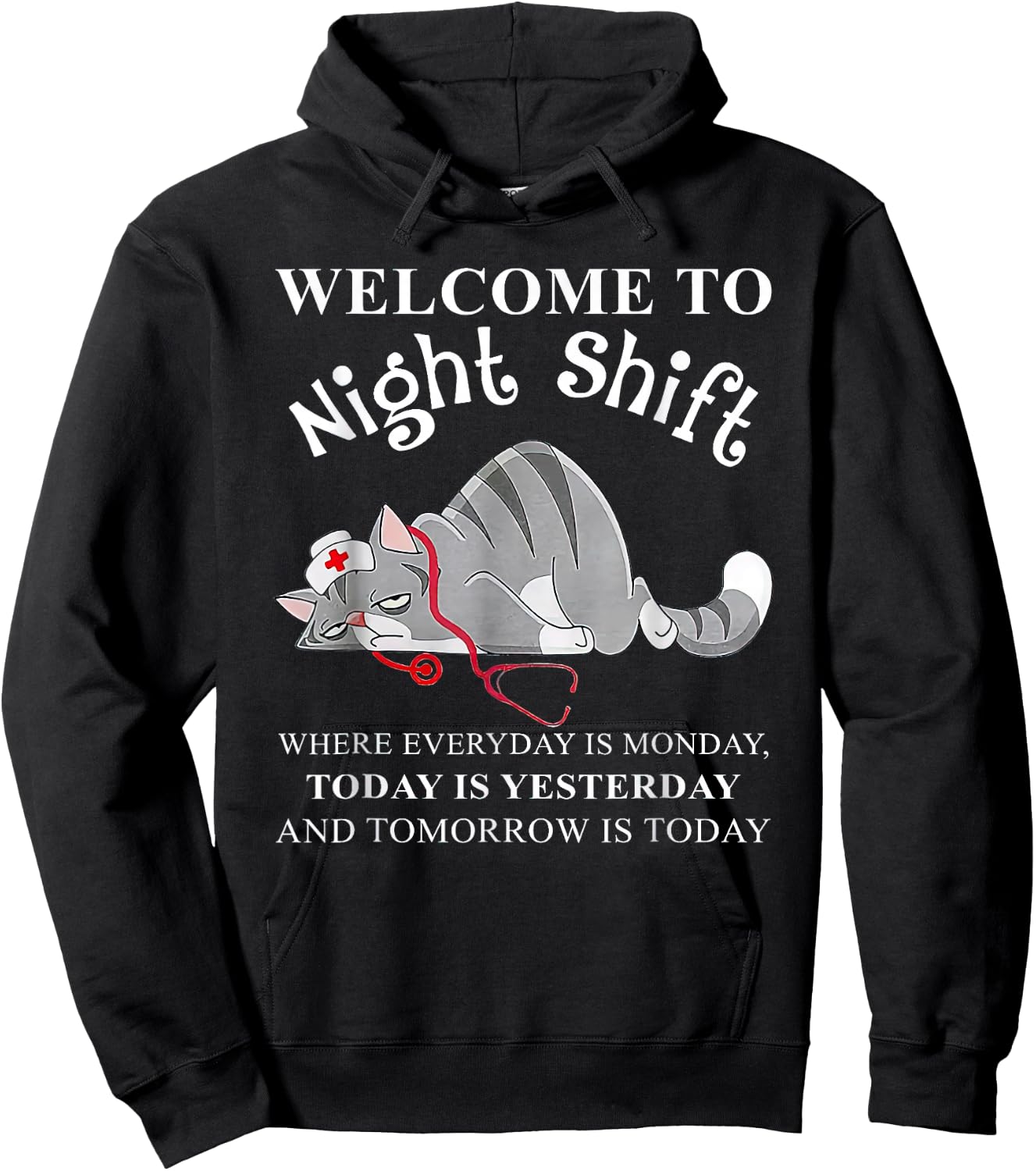 Cat Welcome To Night Shift Where Everyday Is Monday Hoodie - Hoodie | Black