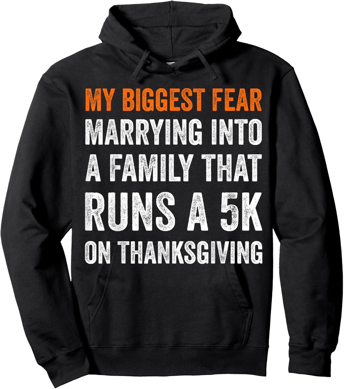 My Biggest Fear Marrying Into A Family That Runs A 5k On Hoodie - Hoodie | Black