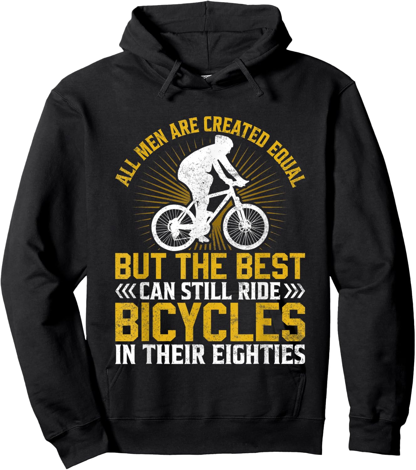 Bike - All Men Equal But the Best Ride Bicycles Eighties Hoodie - Hoodie | Black