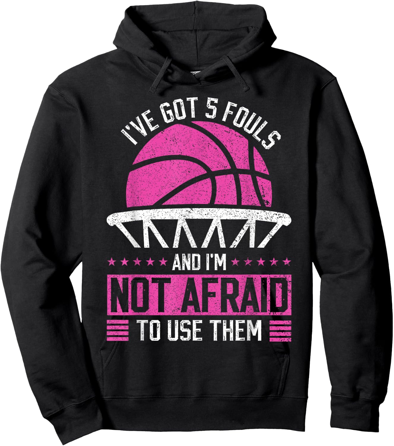 i've got 5 fouls and i'm not afraid to use them Basketball Hoodie - Hoodie | Black