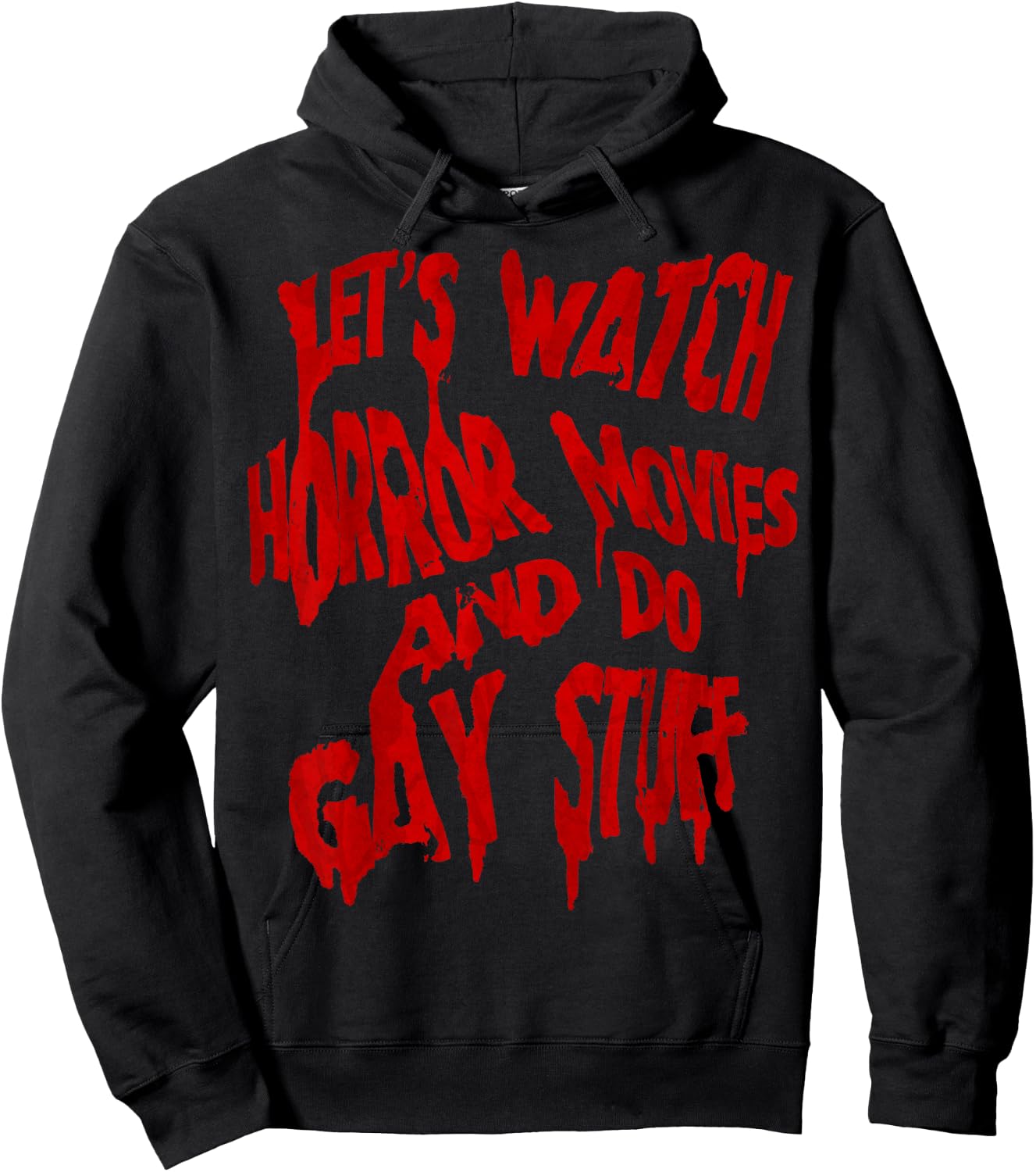 Let’s Watch Horror Movies and do Gay Stuff Hoodie - Hoodie | Black