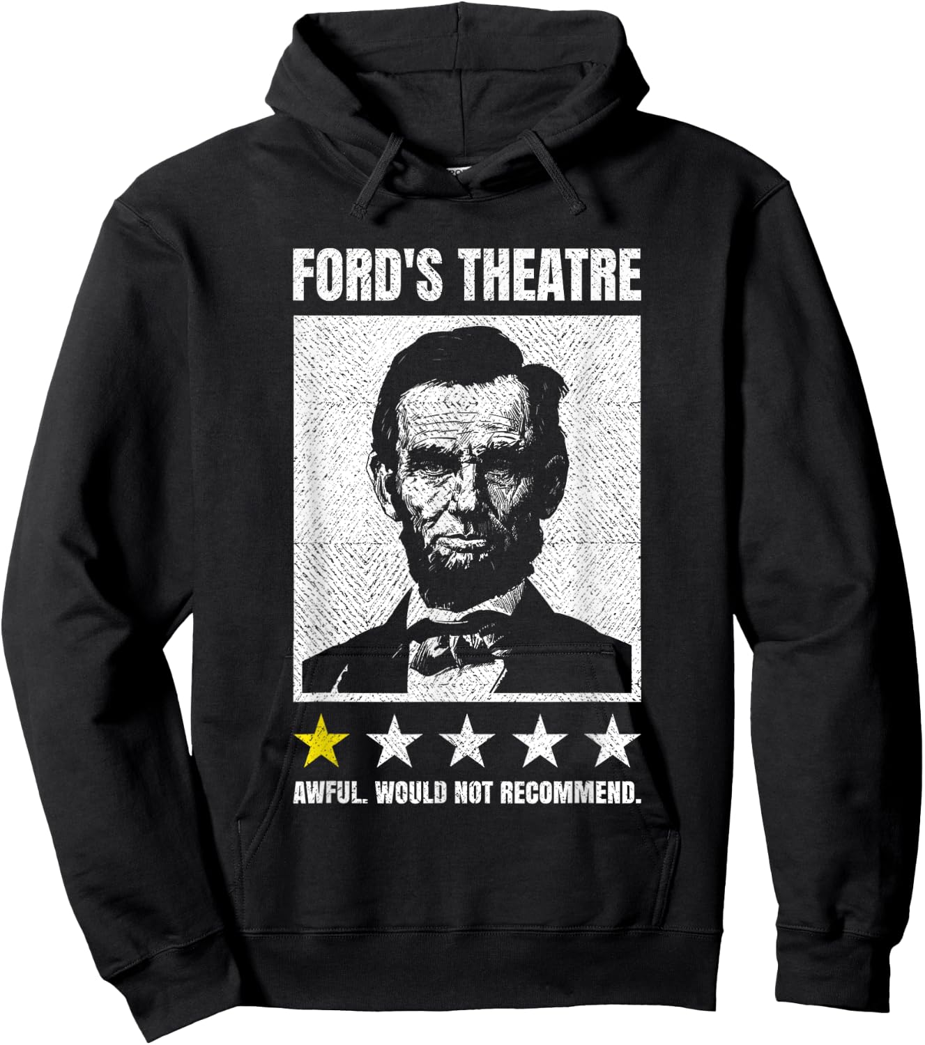 Abraham Lincoln Ford's Theatre Awful Would Not Recommend Hoodie - Hoodie | Black
