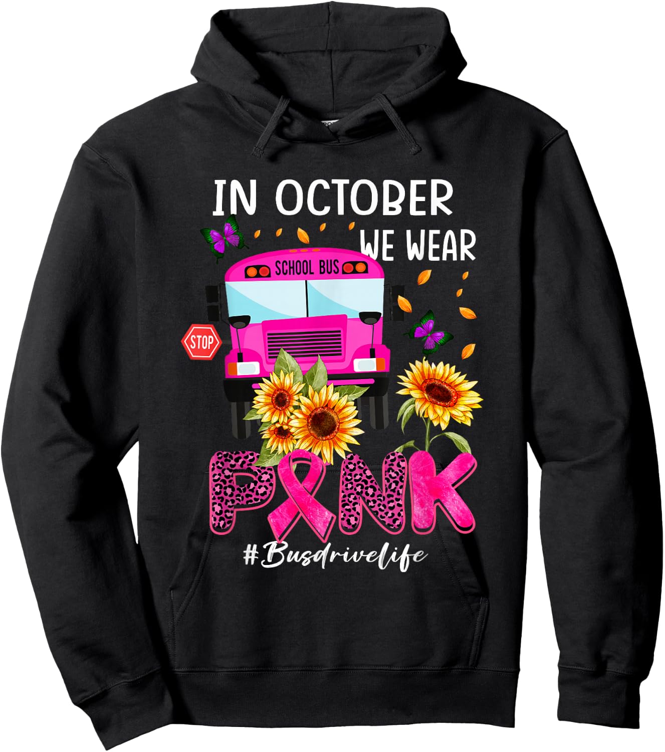 In October We Wear Pink Ribbon Bus Driver Life Breast Cancer Hoodie - Hoodie | Black