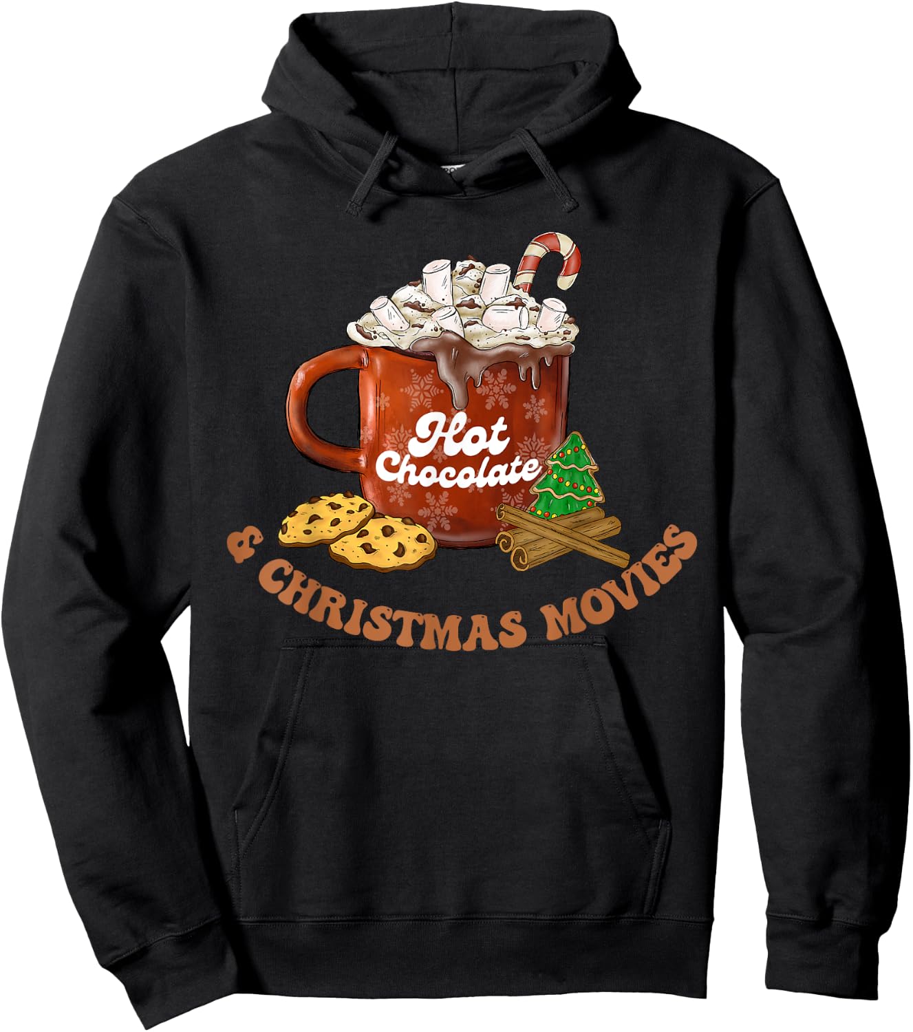 Drink Hot Cocoa Chocolate Watch Xmas Movies Funny Cute Women Hoodie - Hoodie | Black