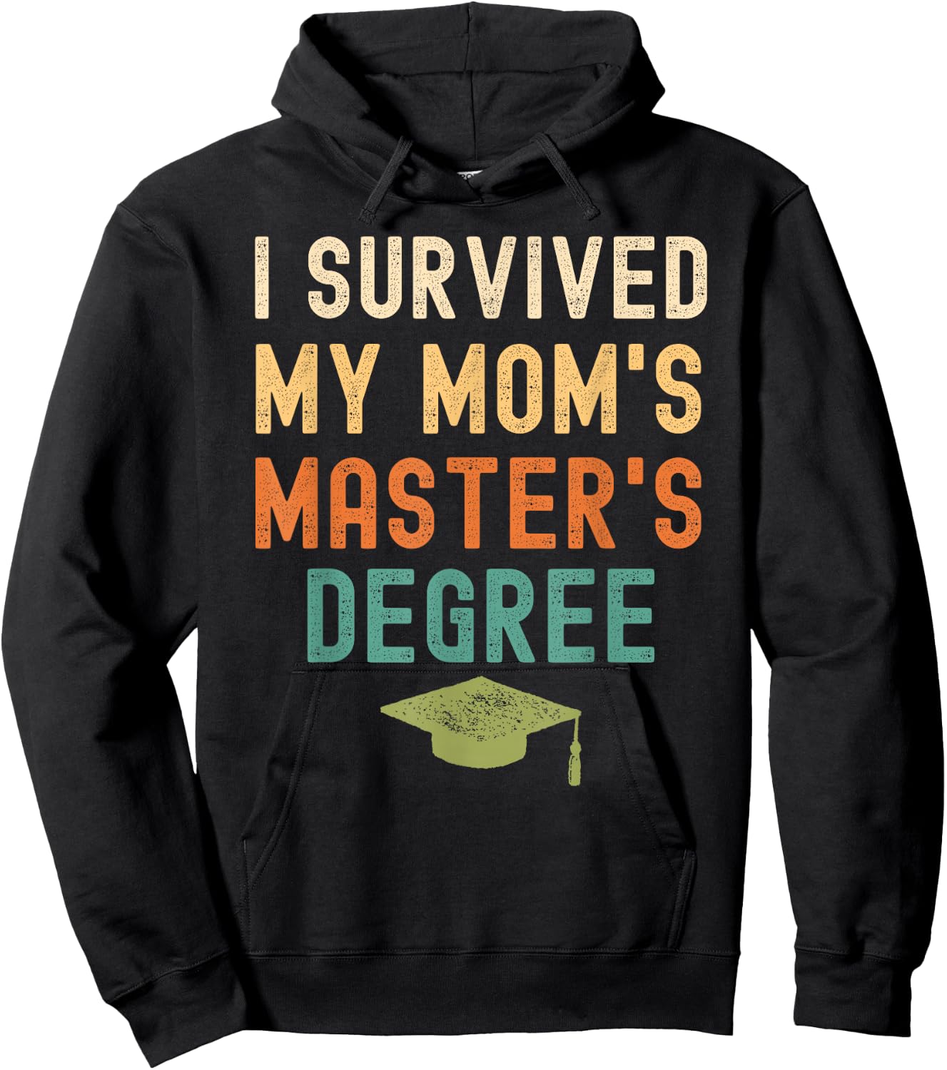 I Survived My Mom's master's Degree graduation gifts Hoodie - Hoodie | Black