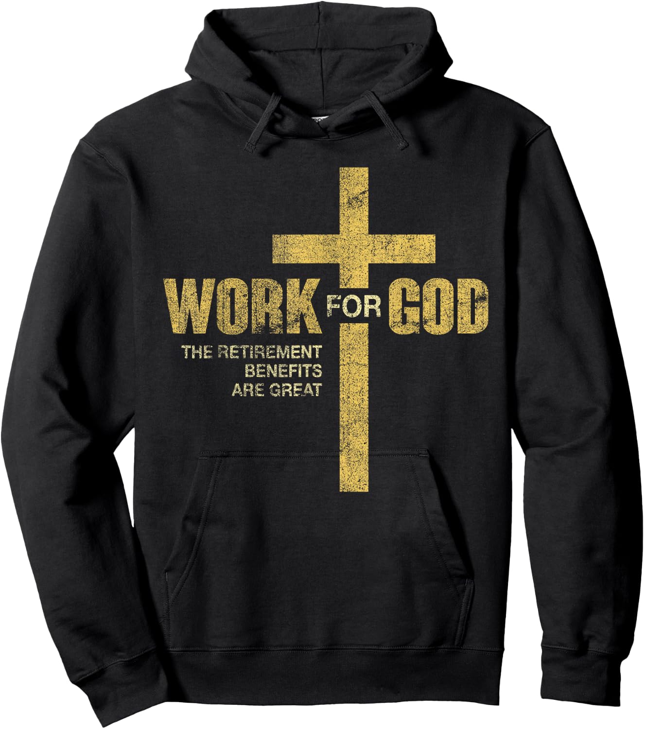 Work For God The Retirement Benefits Are Great Hoodie - Hoodie | Black