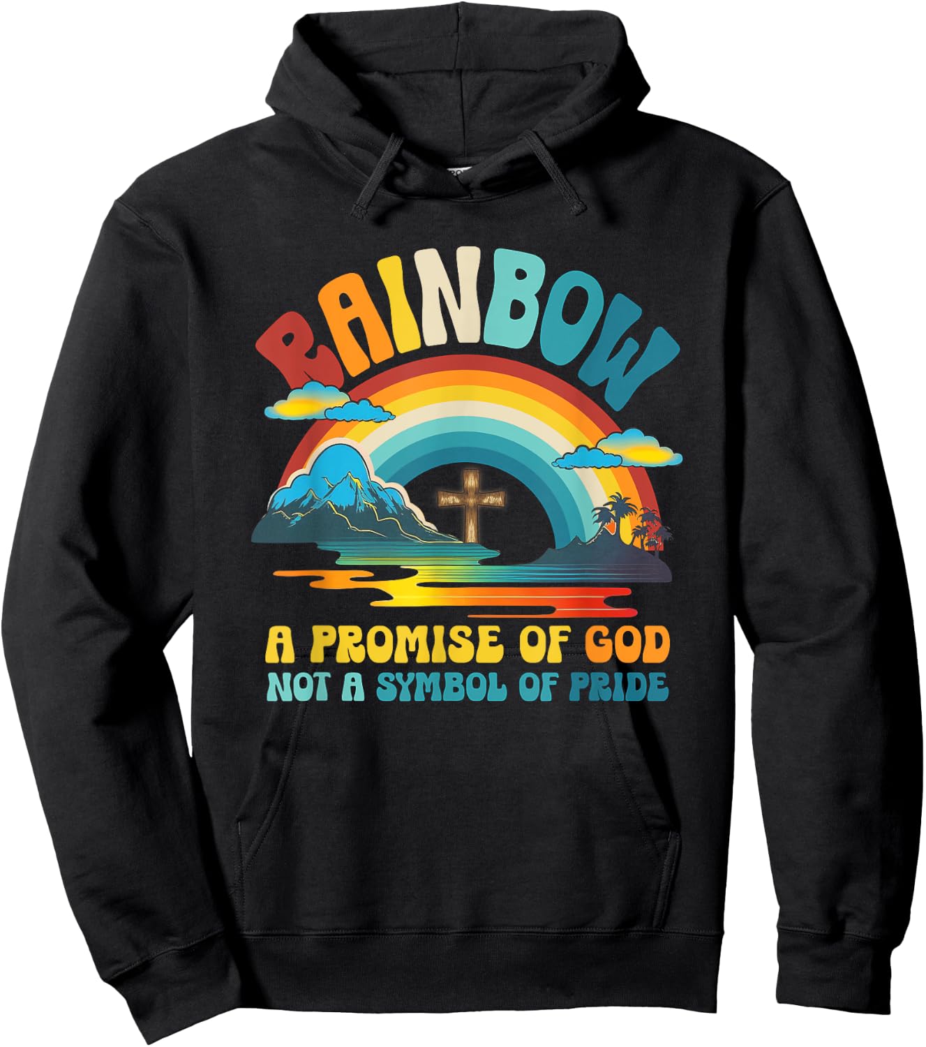 Rainbow A Promise Of-God Not A-Symbol Of Pride Religious Hoodie - Hoodie | Black