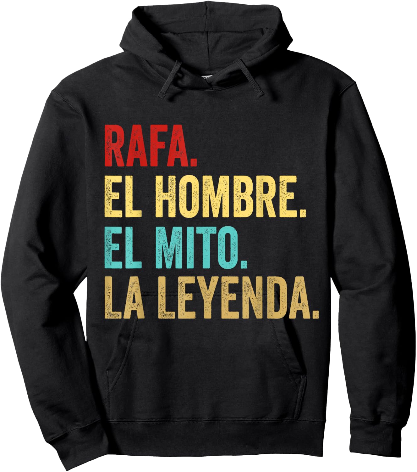 Rafa The Man The Myth The Legend Gift Rafa Hoodie - Hoodie | Black