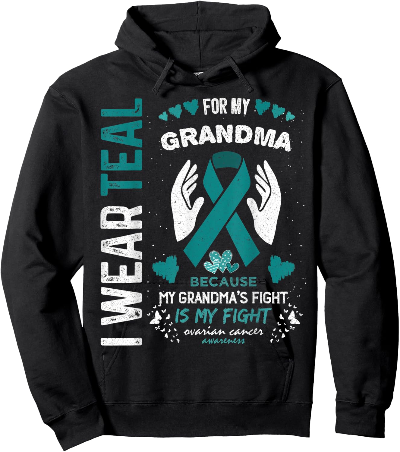 I Wear Teal for My Grandma Ovarian Cancer Ribbon Awareness Hoodie - Hoodie | Black