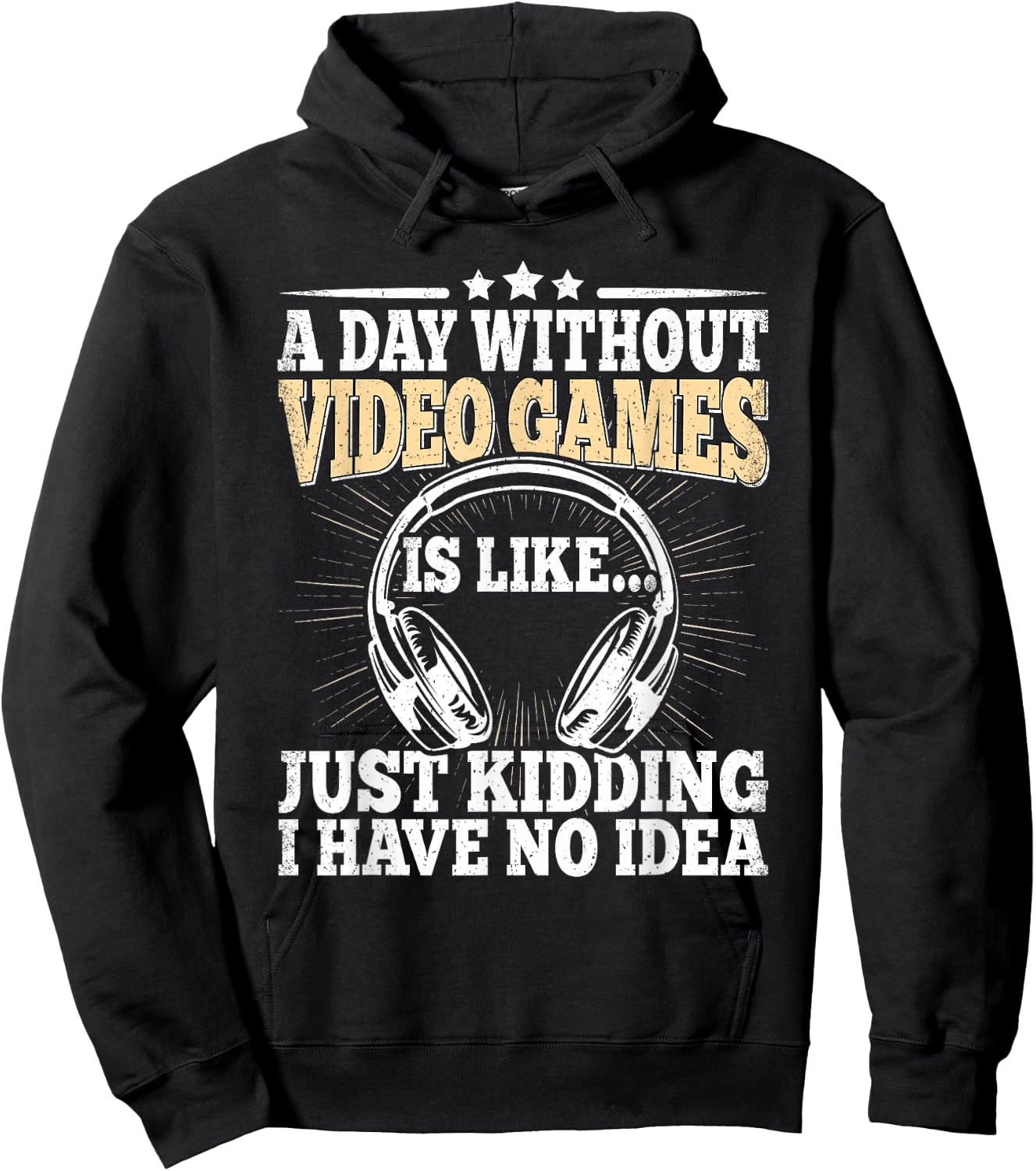 A Day Without Video Games Funny Video Gamer Gaming Men Boys Hoodie - Hoodie | Black