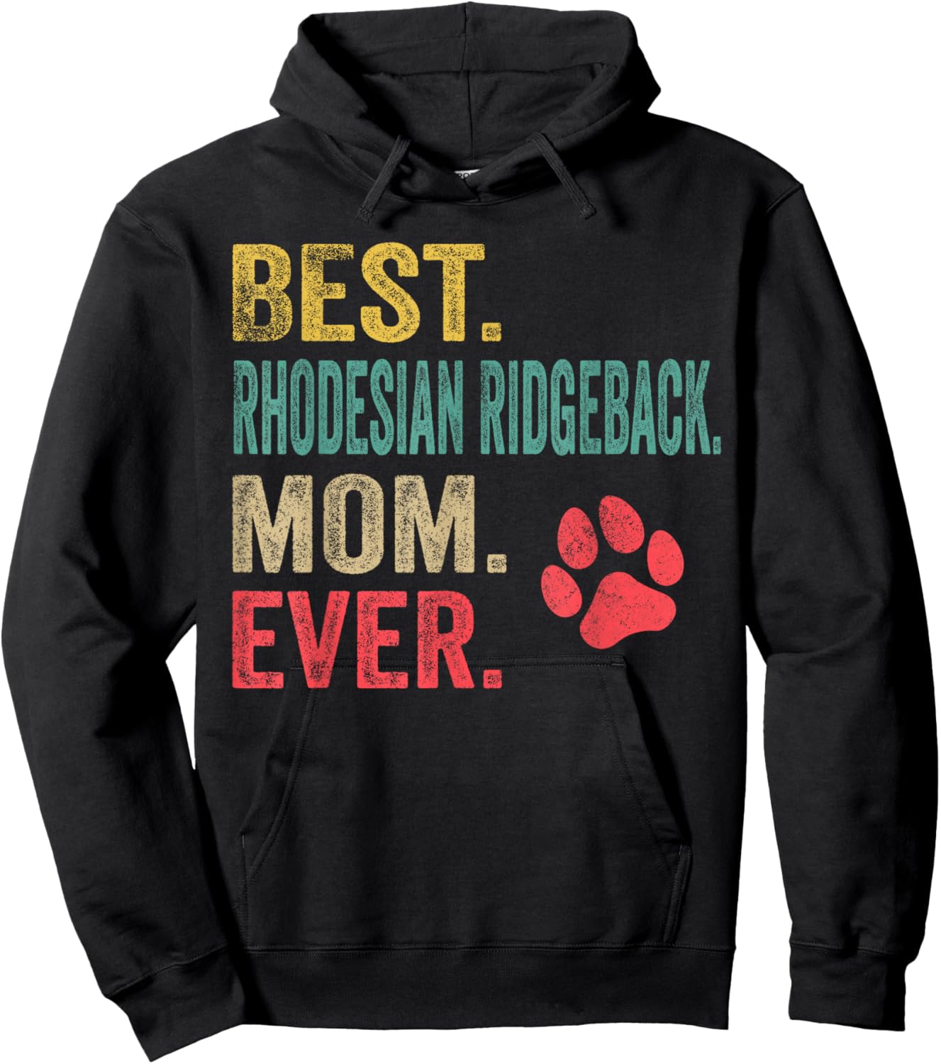 Best Rhodesian Ridgeback Mom ever Vintage Mother Dog Lover Men Women Hoodie - Hoodie | Black