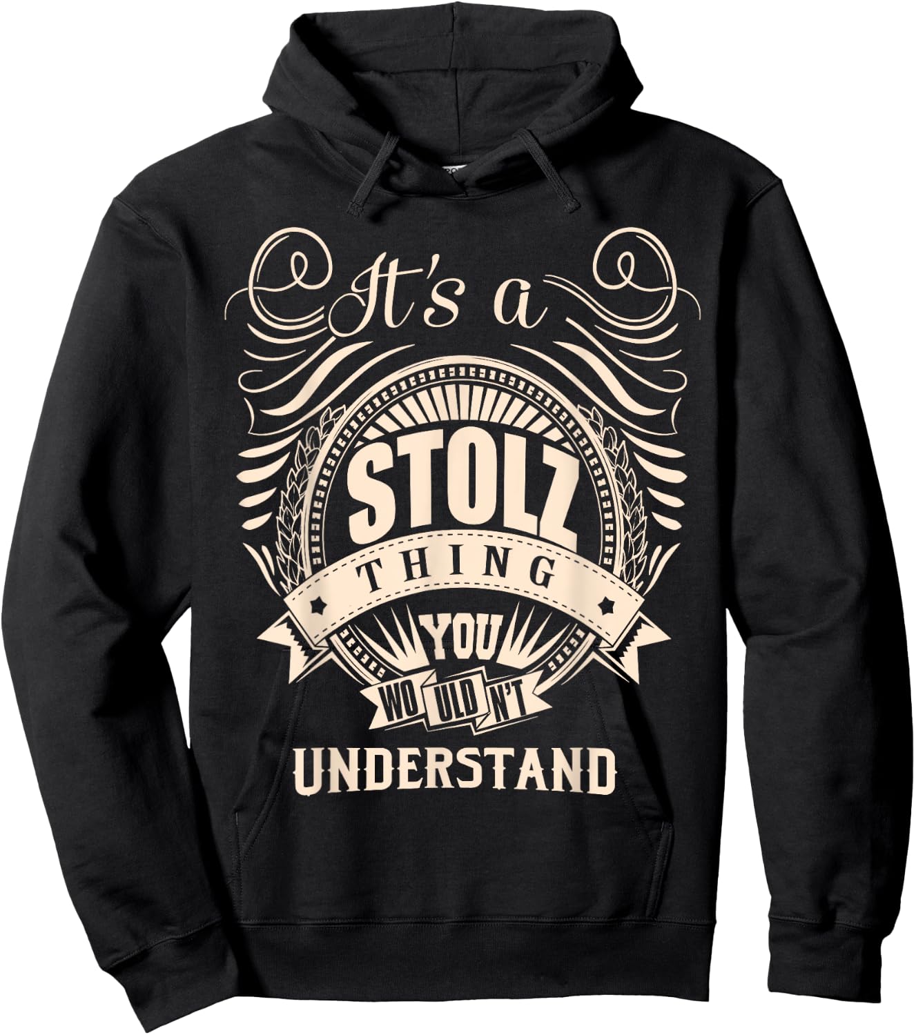 It's a STOLZ thing you wouldn't understand Gift Hoodie - Hoodie | Black