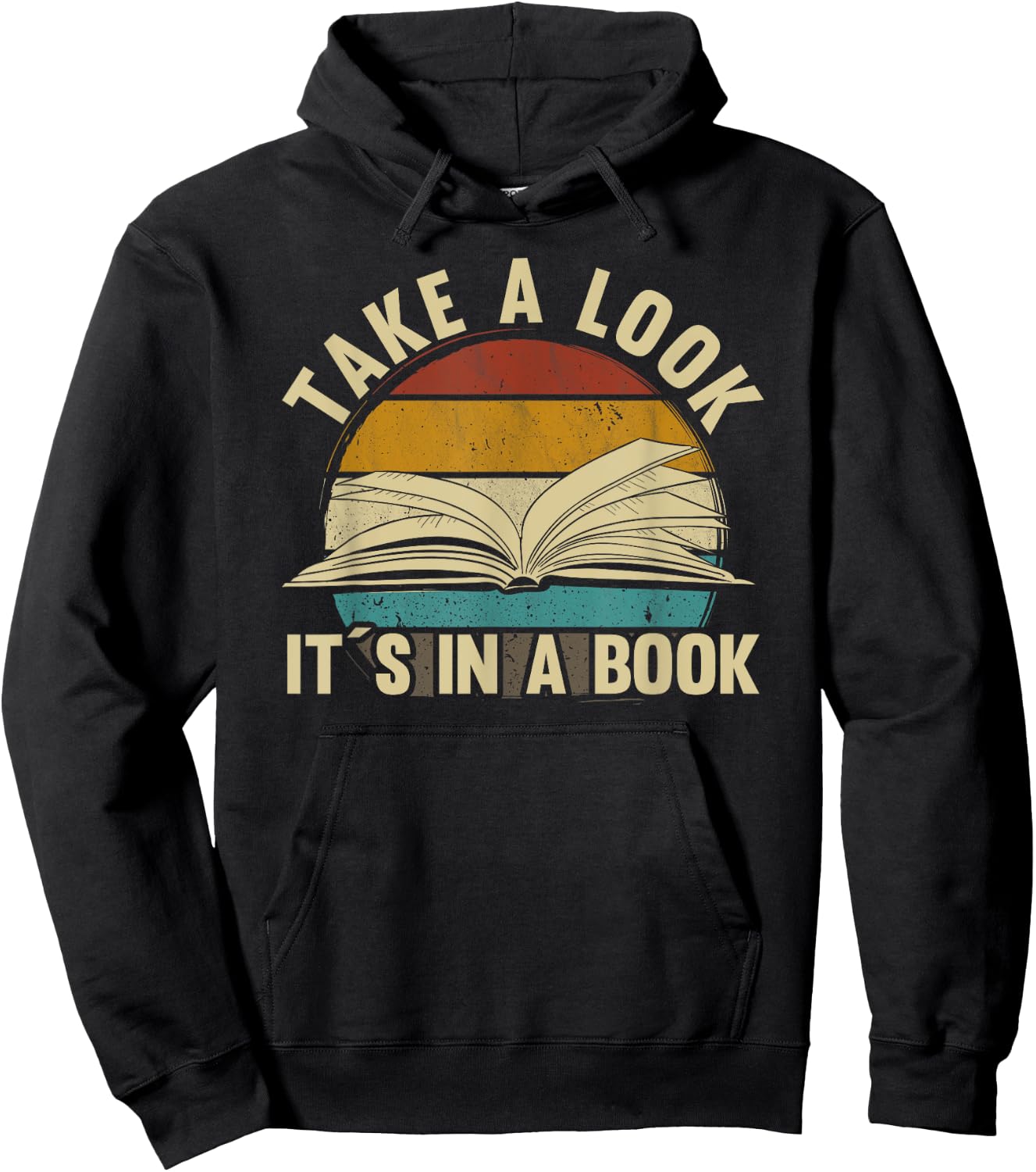 Take A Look Its in A Book - Book Lover reading Teacher gift Hoodie - Hoodie | Black