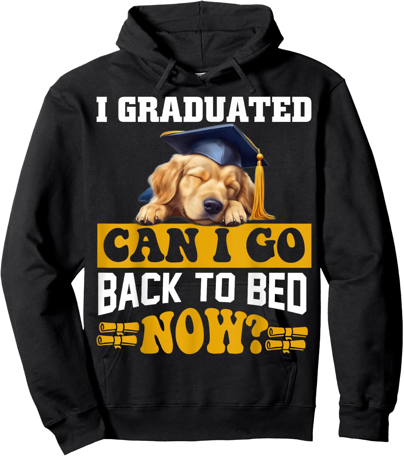 I Graduated Can I Go Back To Bed Now For Dog lovers Men Women Kids Hoodie - Hoodie | Black