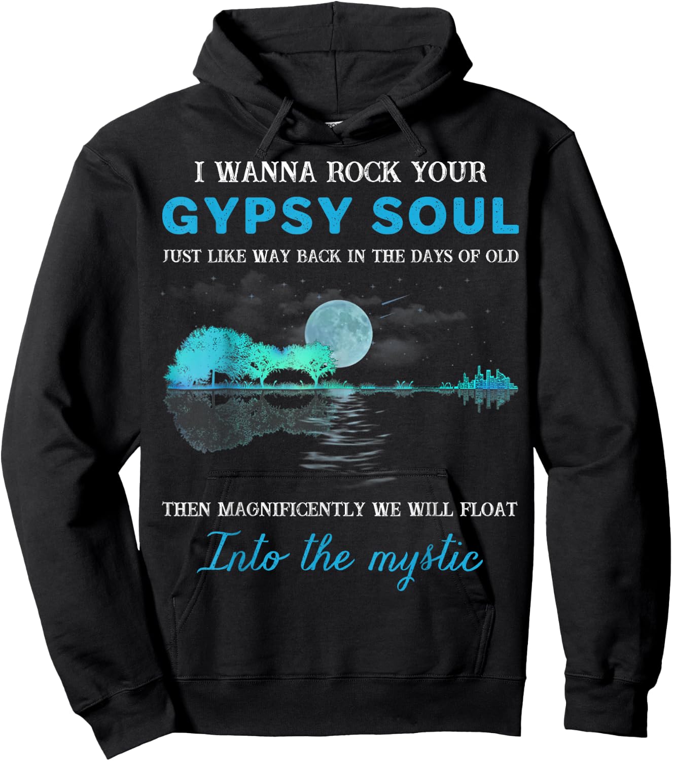 I Wanna Rock Your Gypsy Soul Funny Gift Hoodie - Hoodie | Black