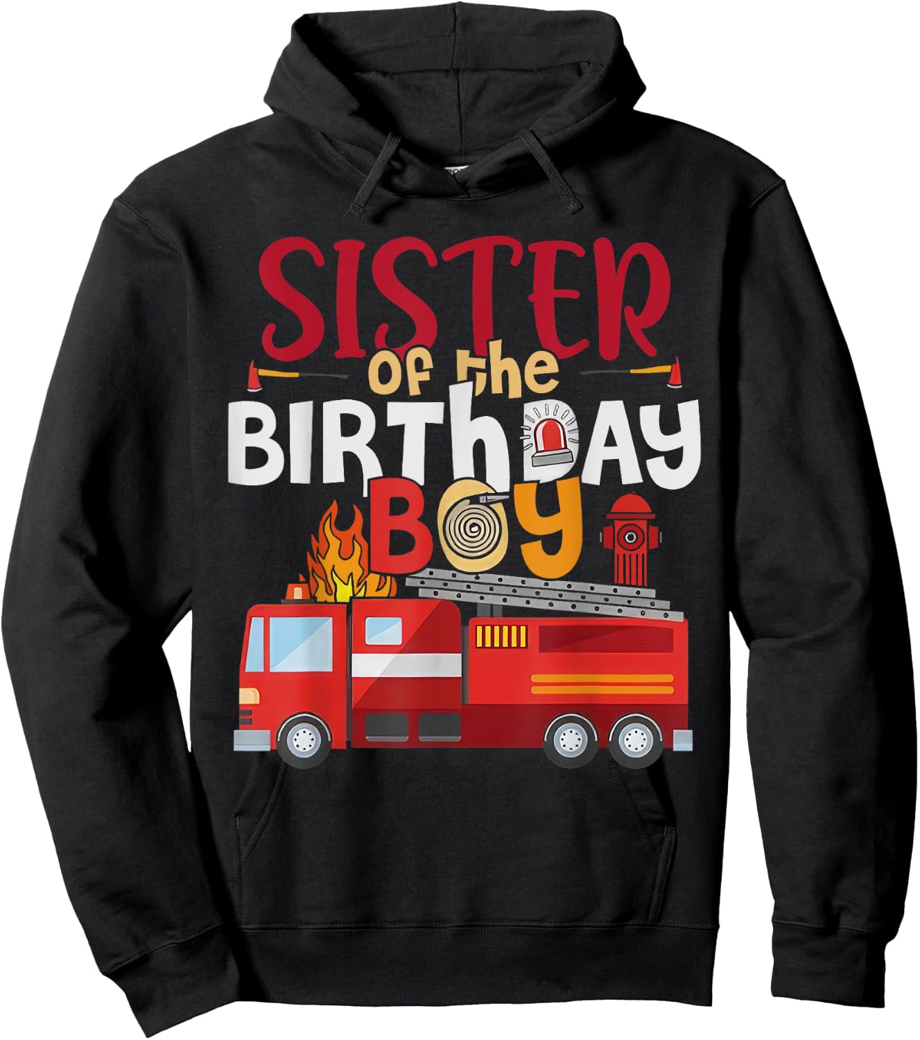 Sister Of The Birthday Boy Fire Truck Firefighter Party Hoodie - Hoodie | Black