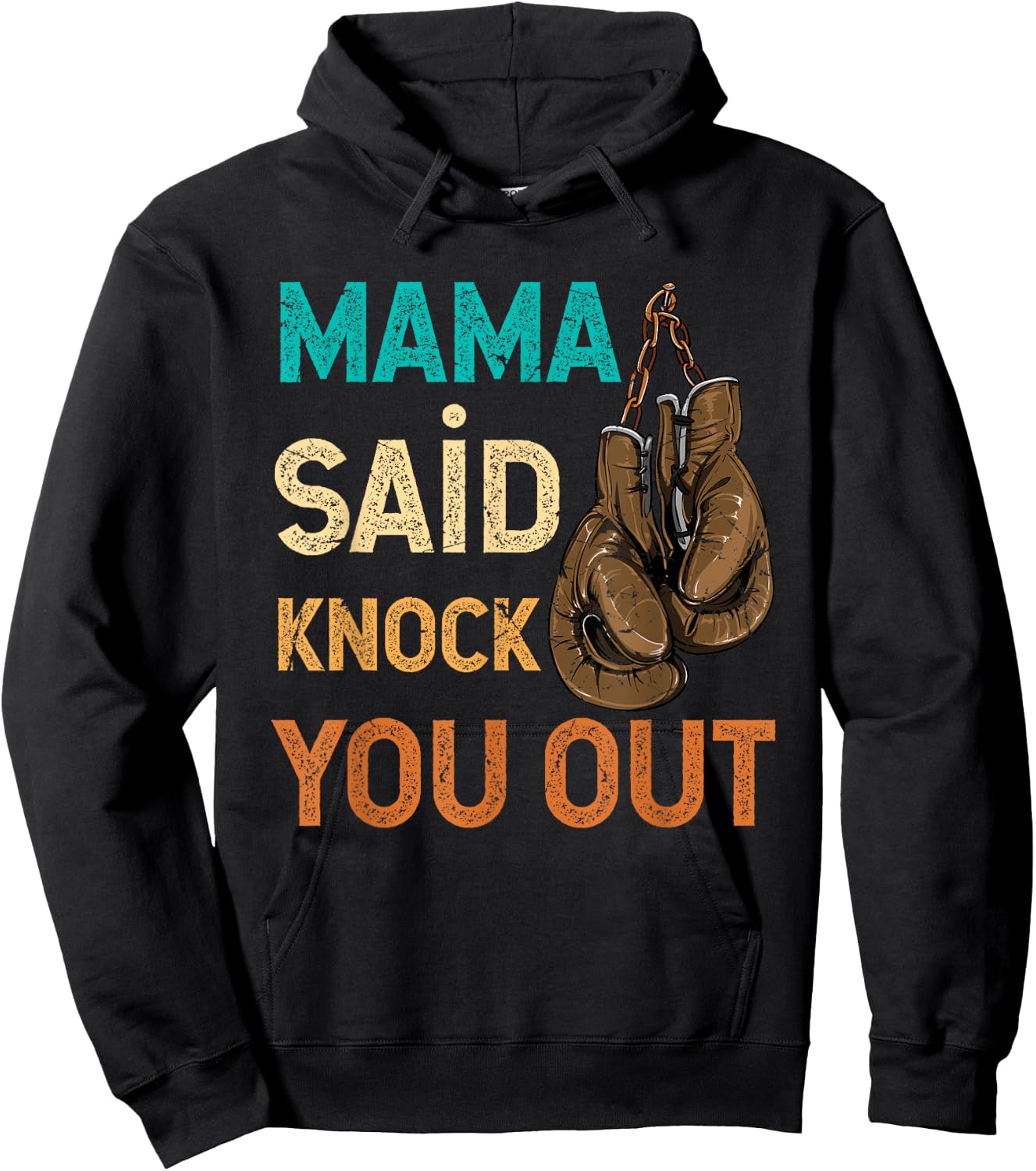 Boxing Kickboxing Mama Said Knock U Out Fighting Sport Hoodie - Hoodie | Black
