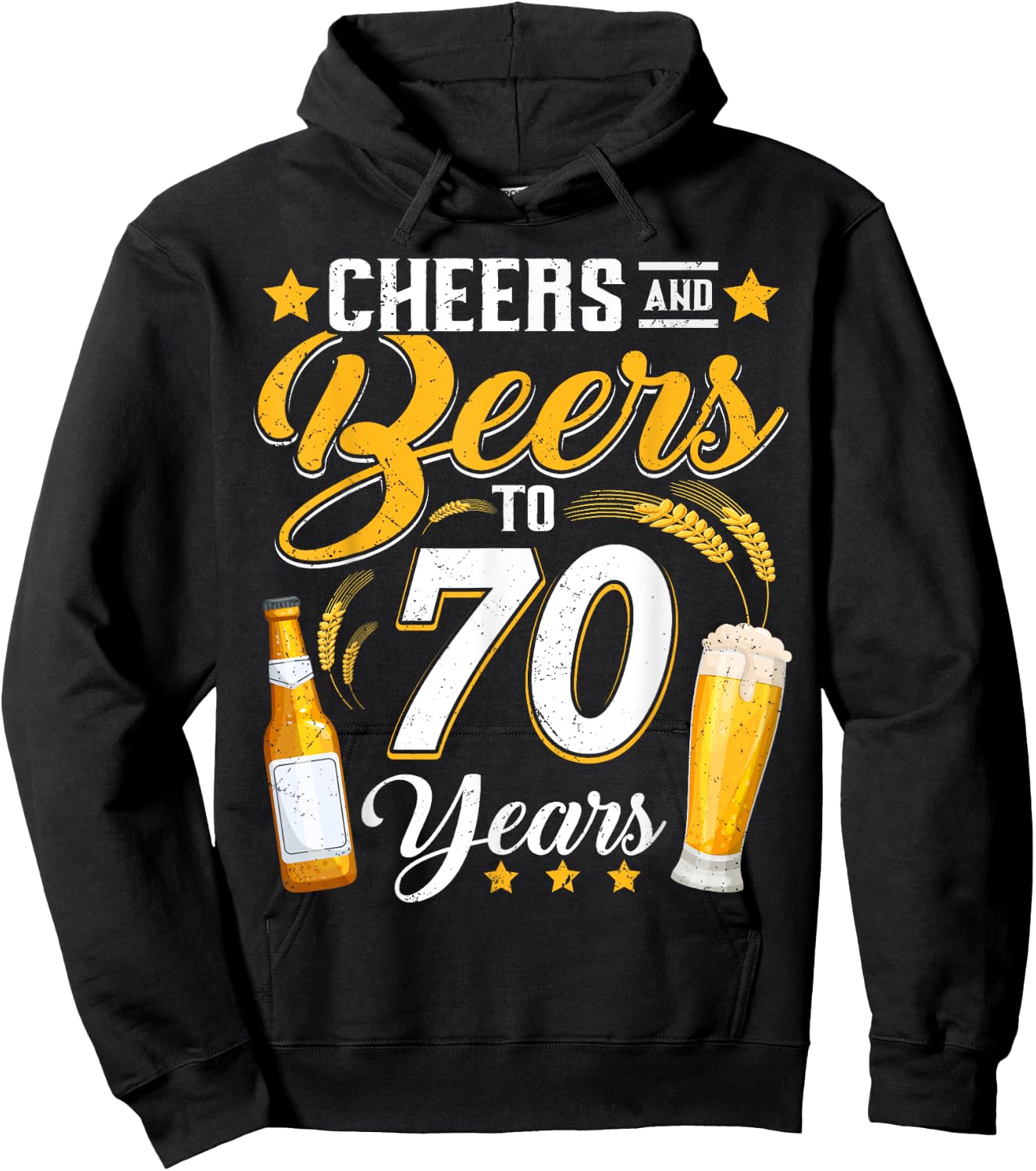 Cheers And Beers To 70 Years Funny 70th Birthday Drinking Hoodie - Hoodie | Black