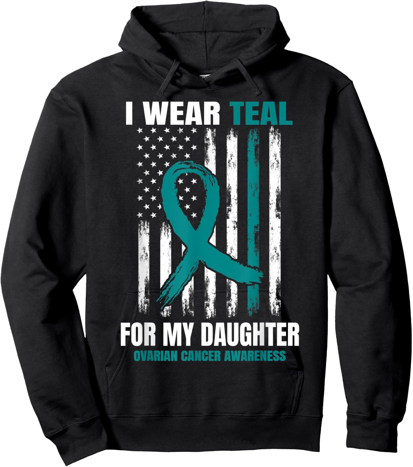 I Wear Teal For My Daughter Ovarian Cancer Awareness Flag Hoodie - Hoodie | Black