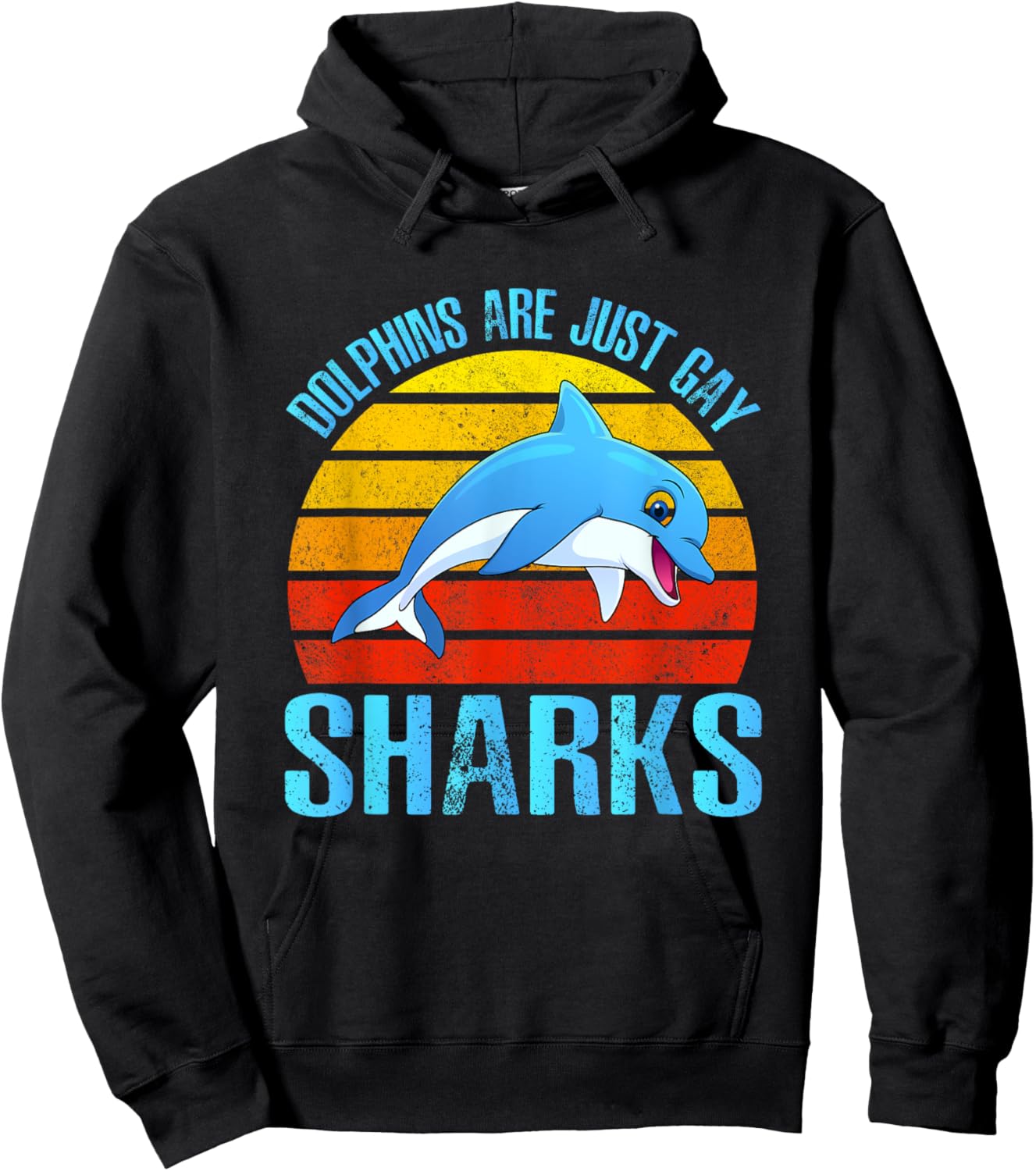 Dolphins Are Just Gay Sharks Dolphins Mammal Ocean Dolphin Hoodie - Hoodie | Black