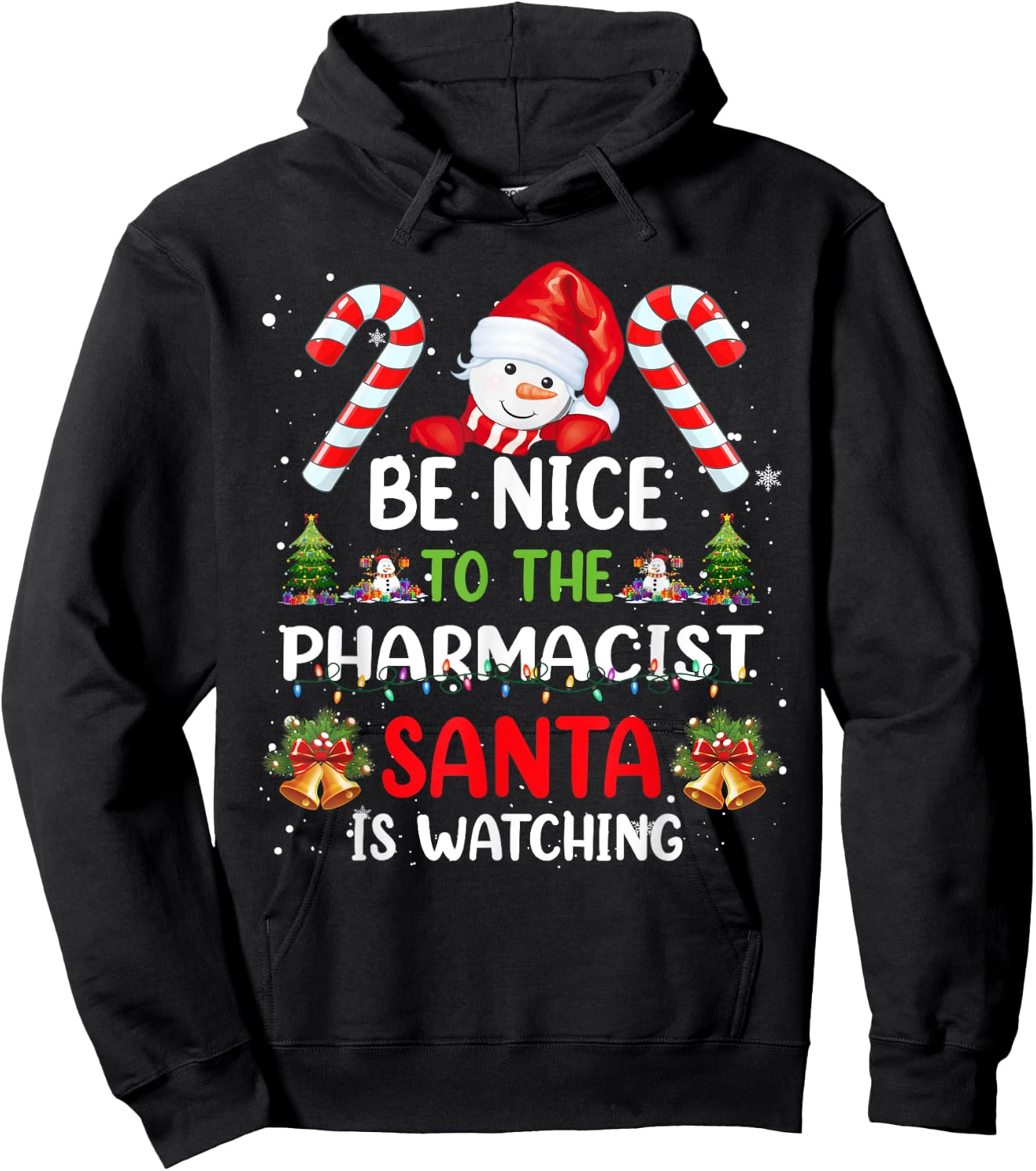 Be Nice To The Pharmacist Santa is Watching Christmas Pajama Hoodie - Hoodie | Black