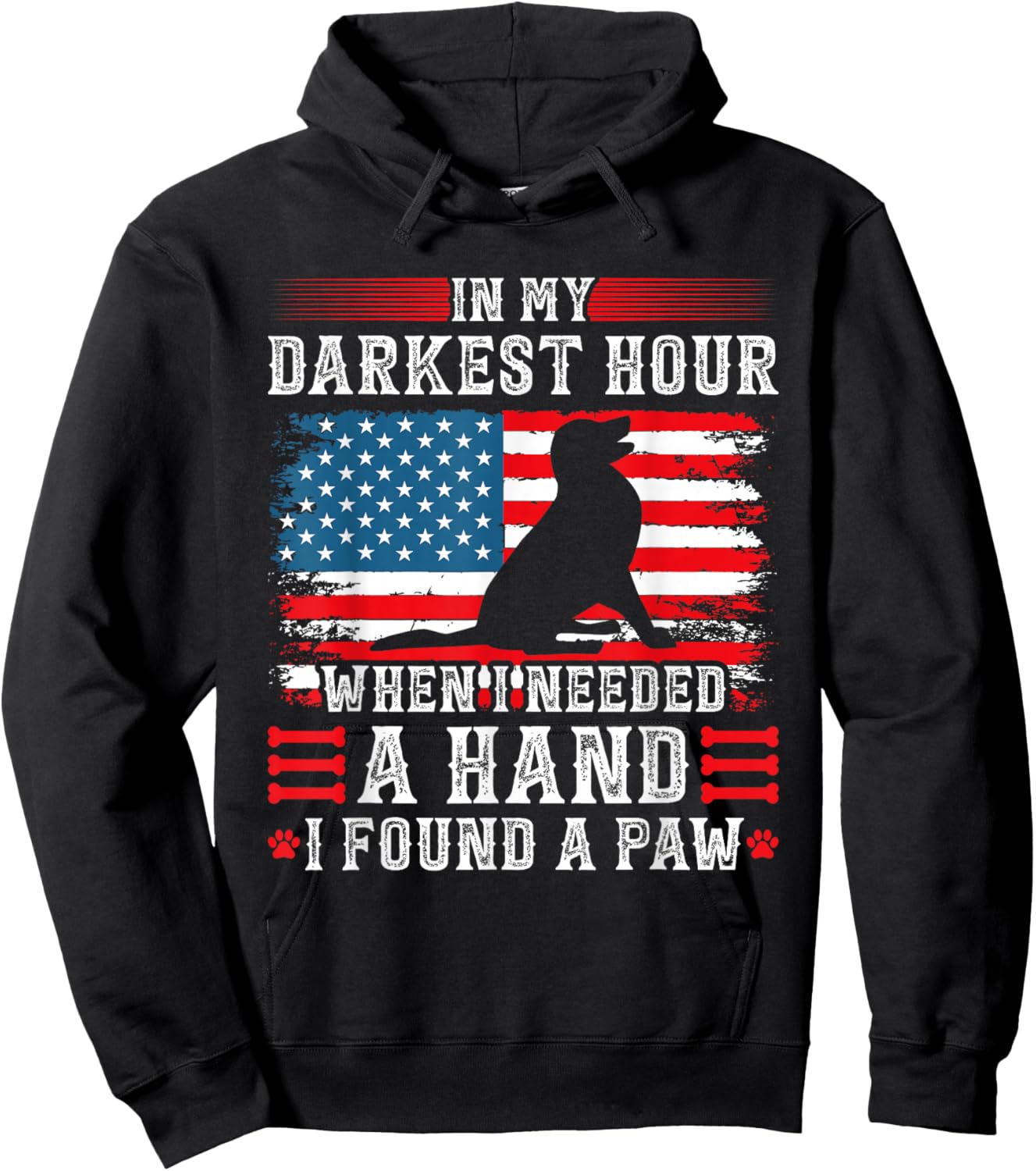 in My Darkest Hour When I Needed A Hand I Found A Paw Hoodie - Hoodie | Black