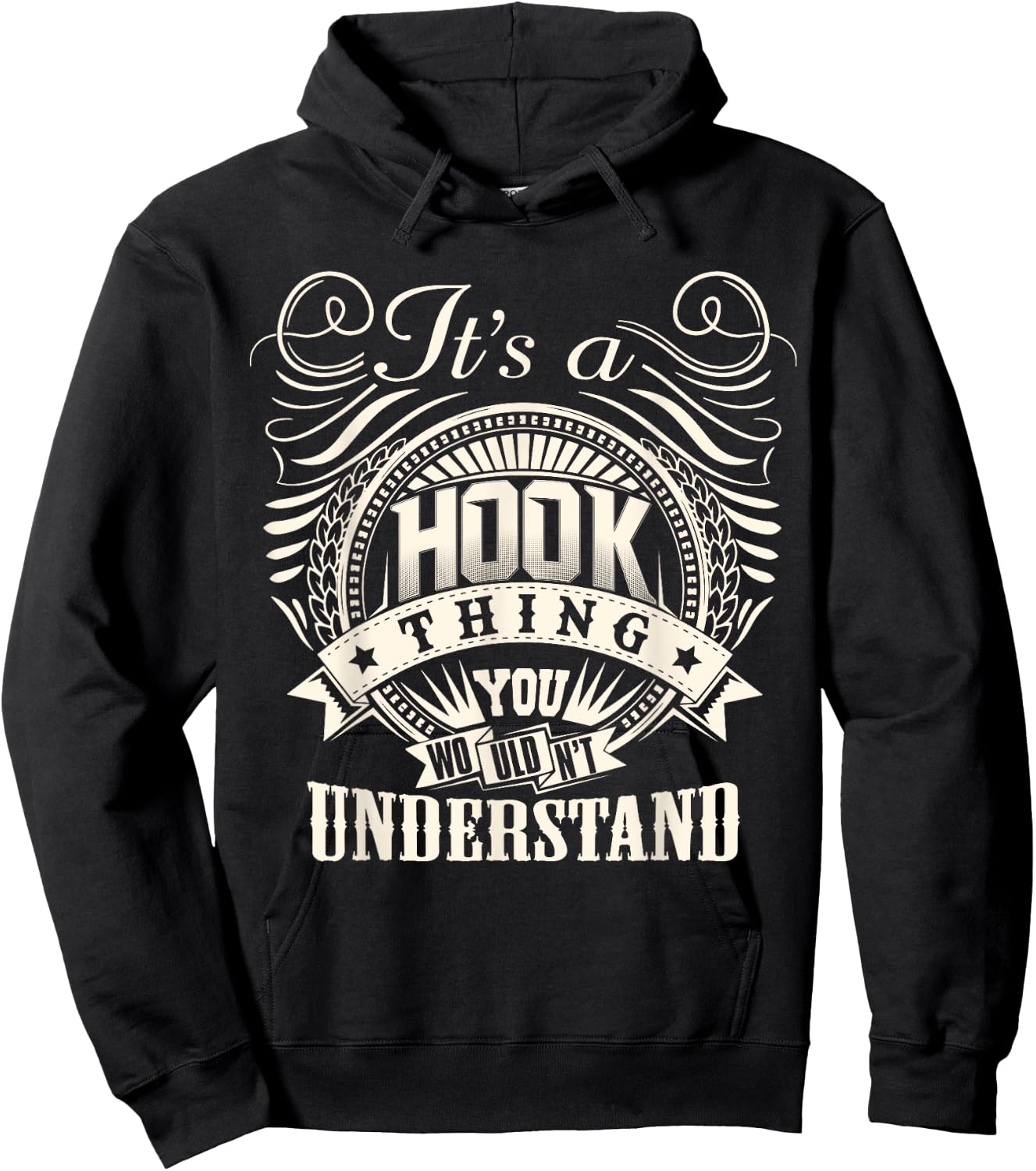 It's A HOOK Thing You Wouldn't Understand HOOK Family Hoodie - Hoodie | Black