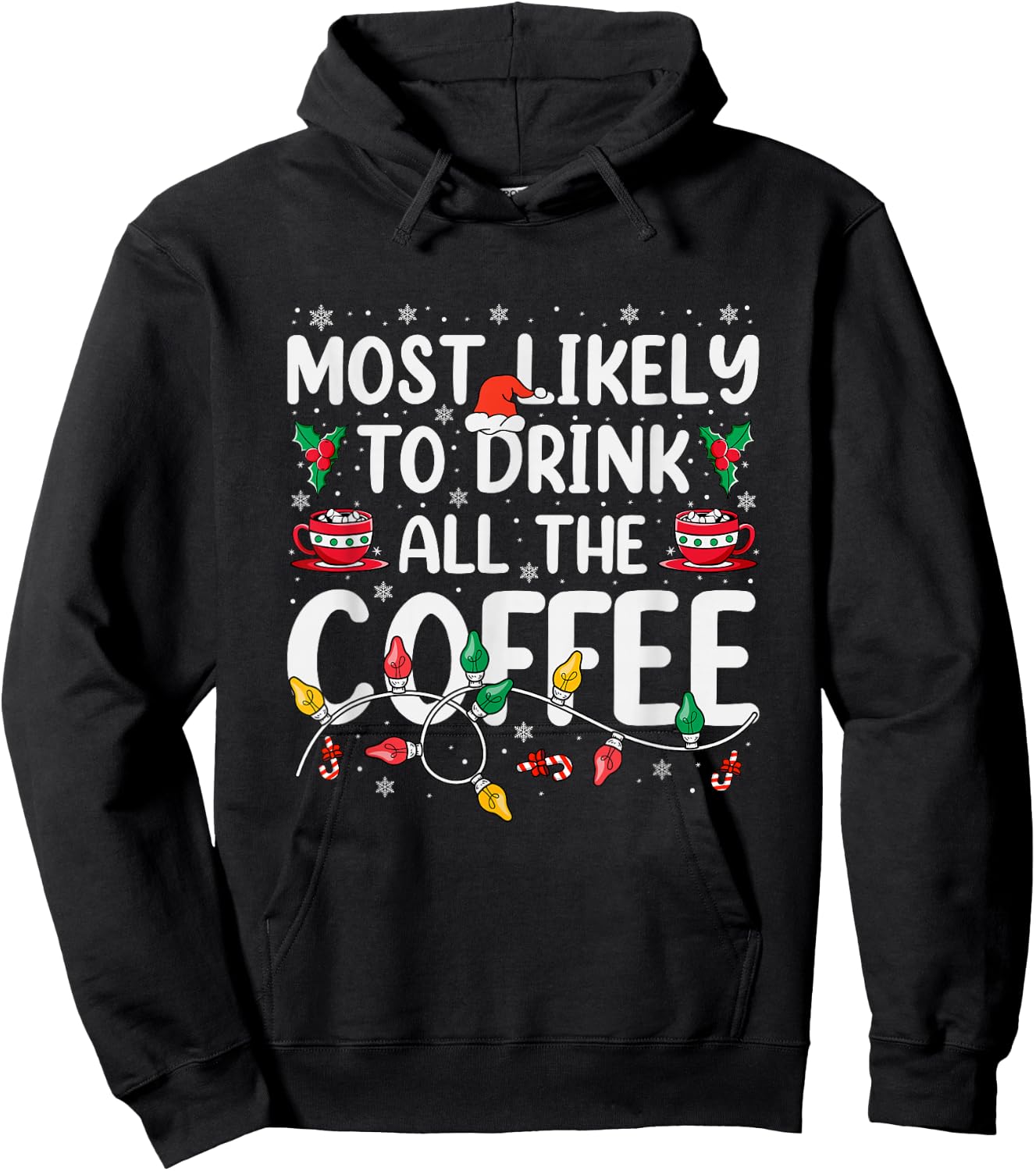 Most Likely To Drink All The Coffee Funny Dog Christmas Hoodie - Hoodie | Black
