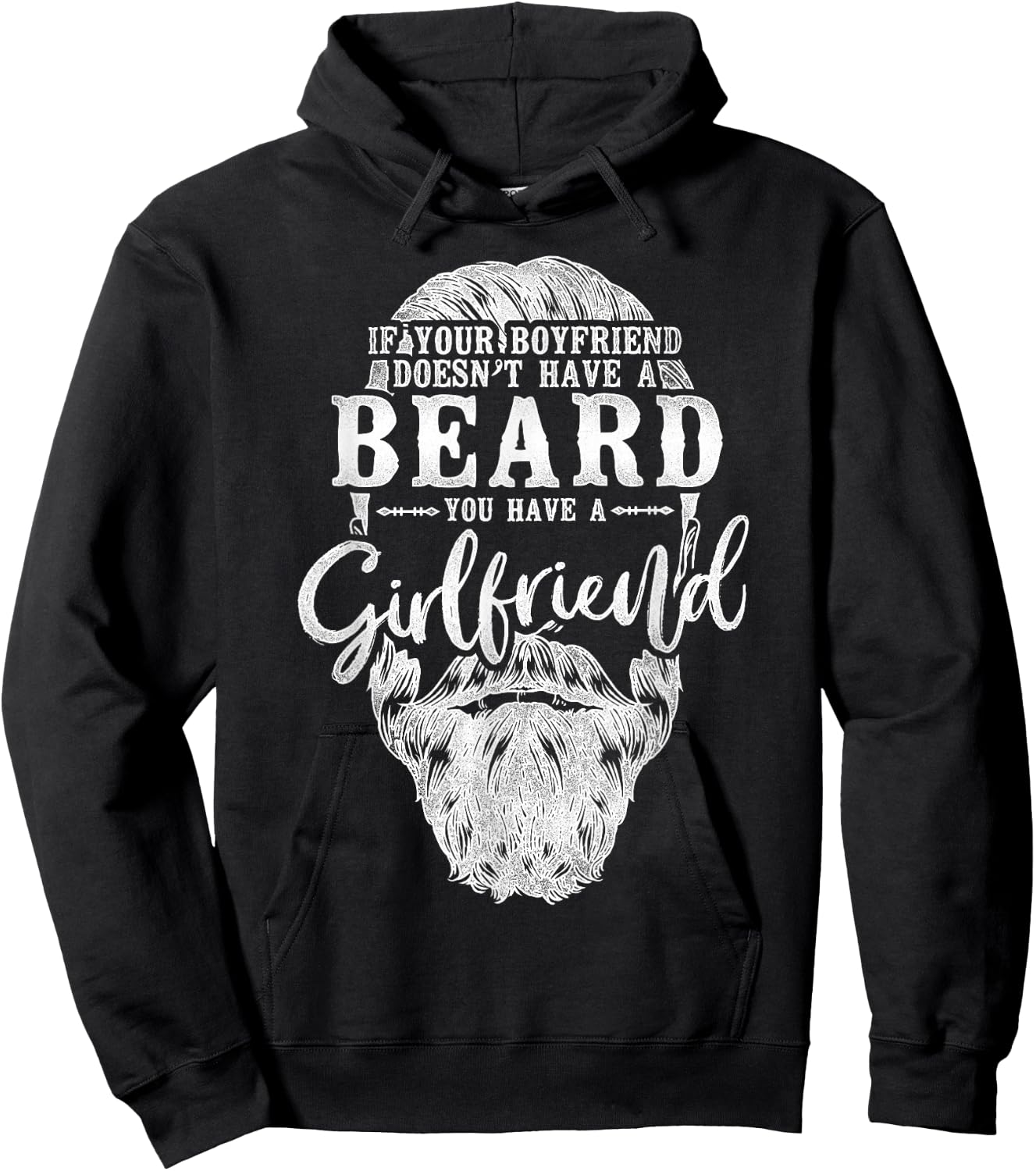 Beard Lover Bearded Man If Your Boyfriend Doesn't Have A Hoodie - Hoodie | Black