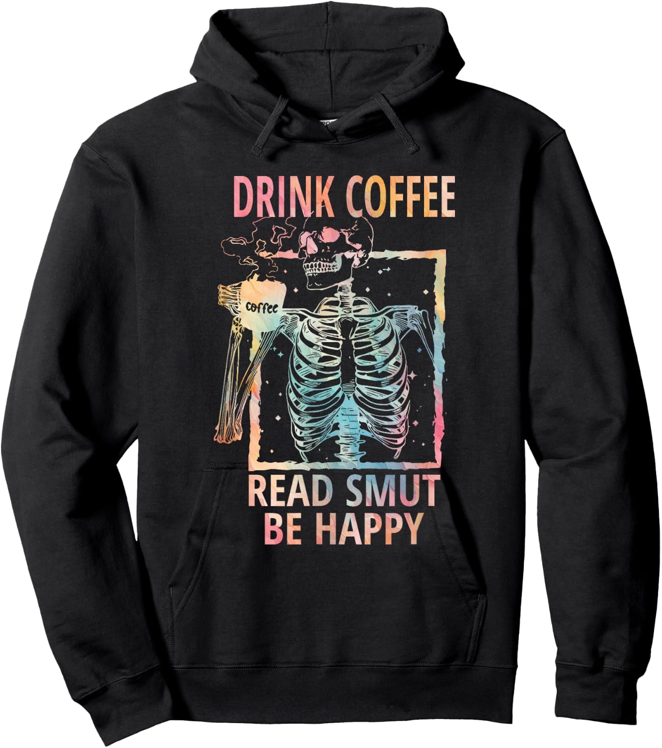 Drink Coffee Read Smut Be Happy - Smut Reader Hoodie - Hoodie | Black