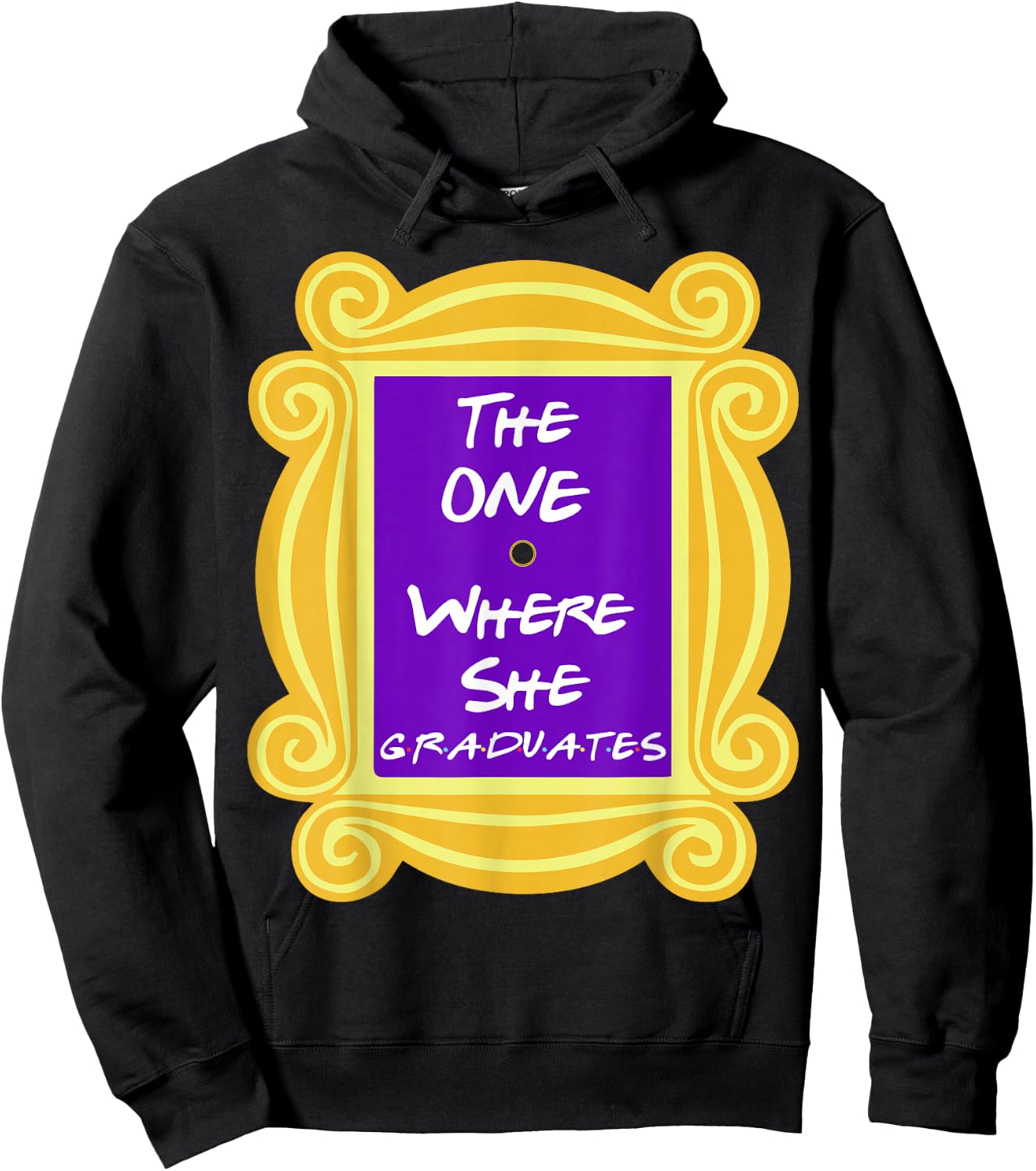 The One Where She Graduates Hoodie - Hoodie | Black