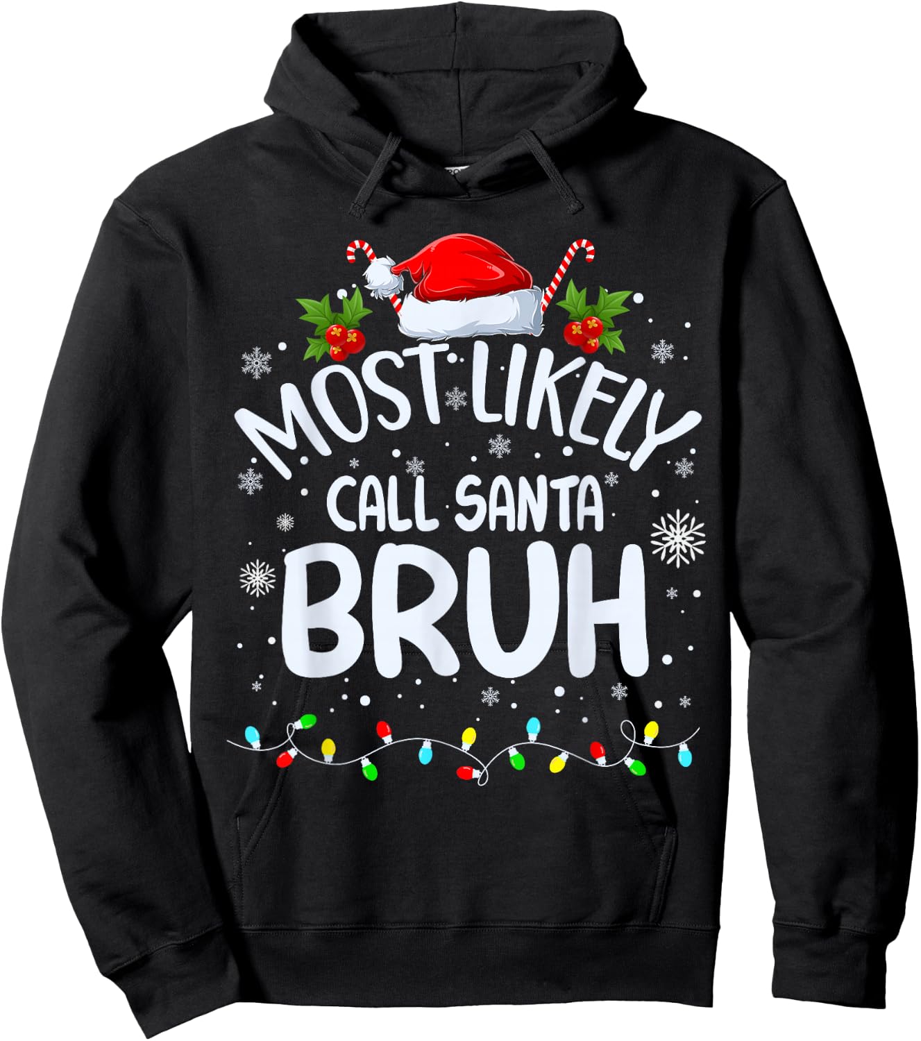 Most Likely To Call Santa Bruh Hoodie - Hoodie | Black