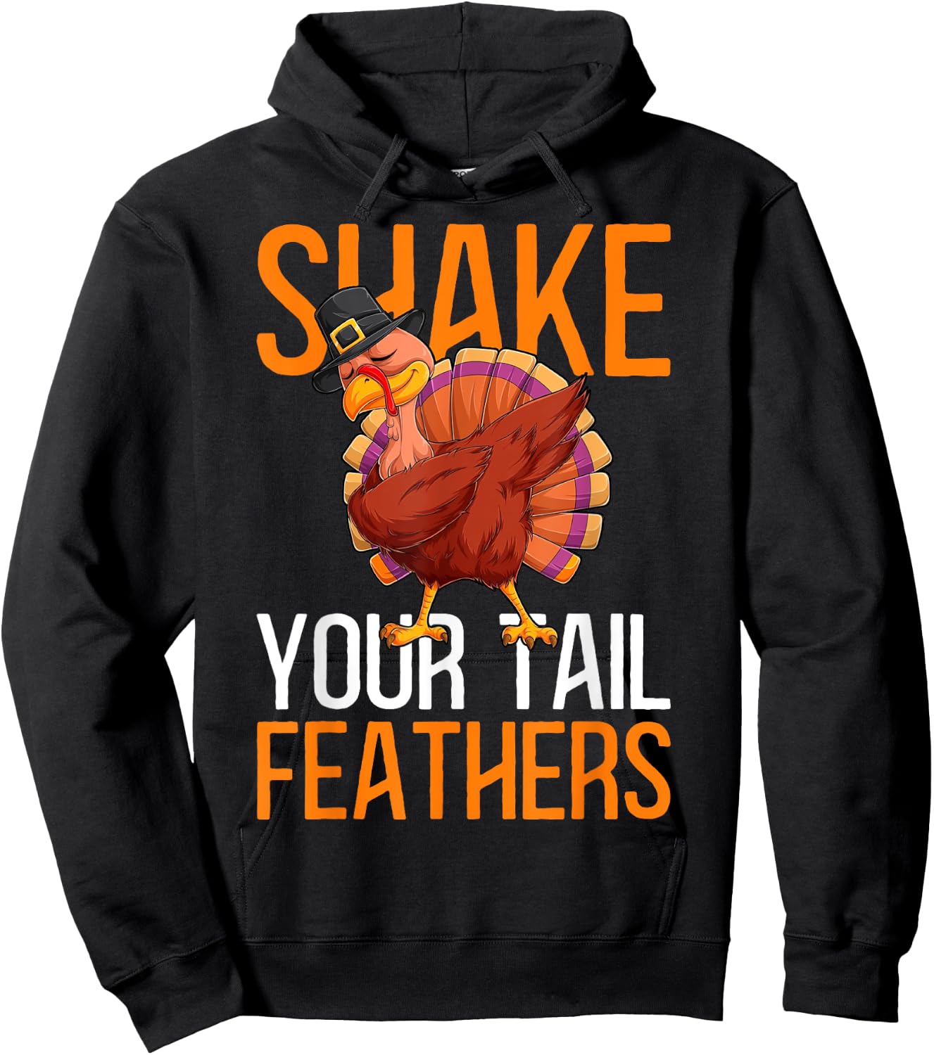 Thanksgiving Shake Your Tail Feathers Humor Funny Thanksgivi Hoodie - Hoodie | Black