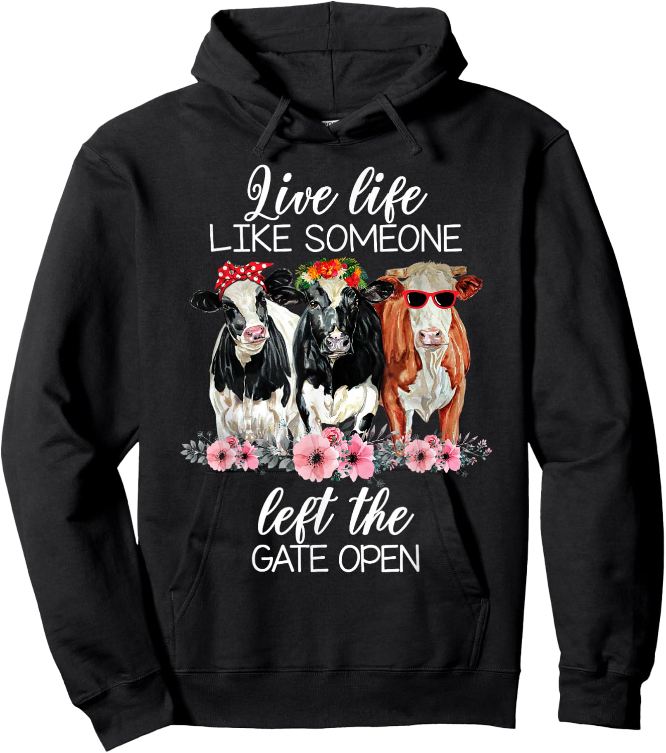 Live Life Like Someone Left The Gate Open Heifer Cow Hoodie - Hoodie | Black