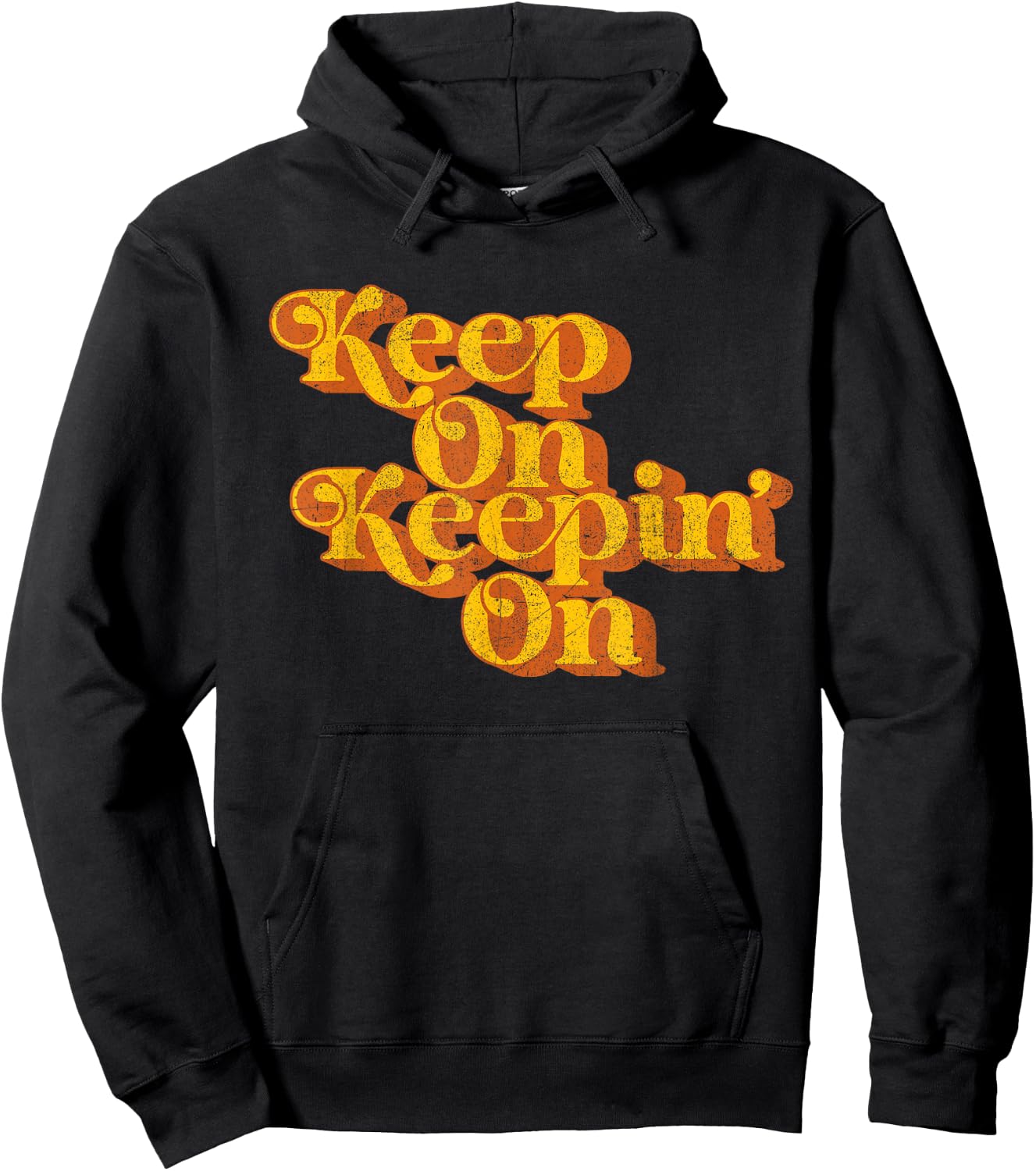 Vintage Keep On Keepin On Funny Country Saying Retro 70's Hoodie - Hoodie | Black