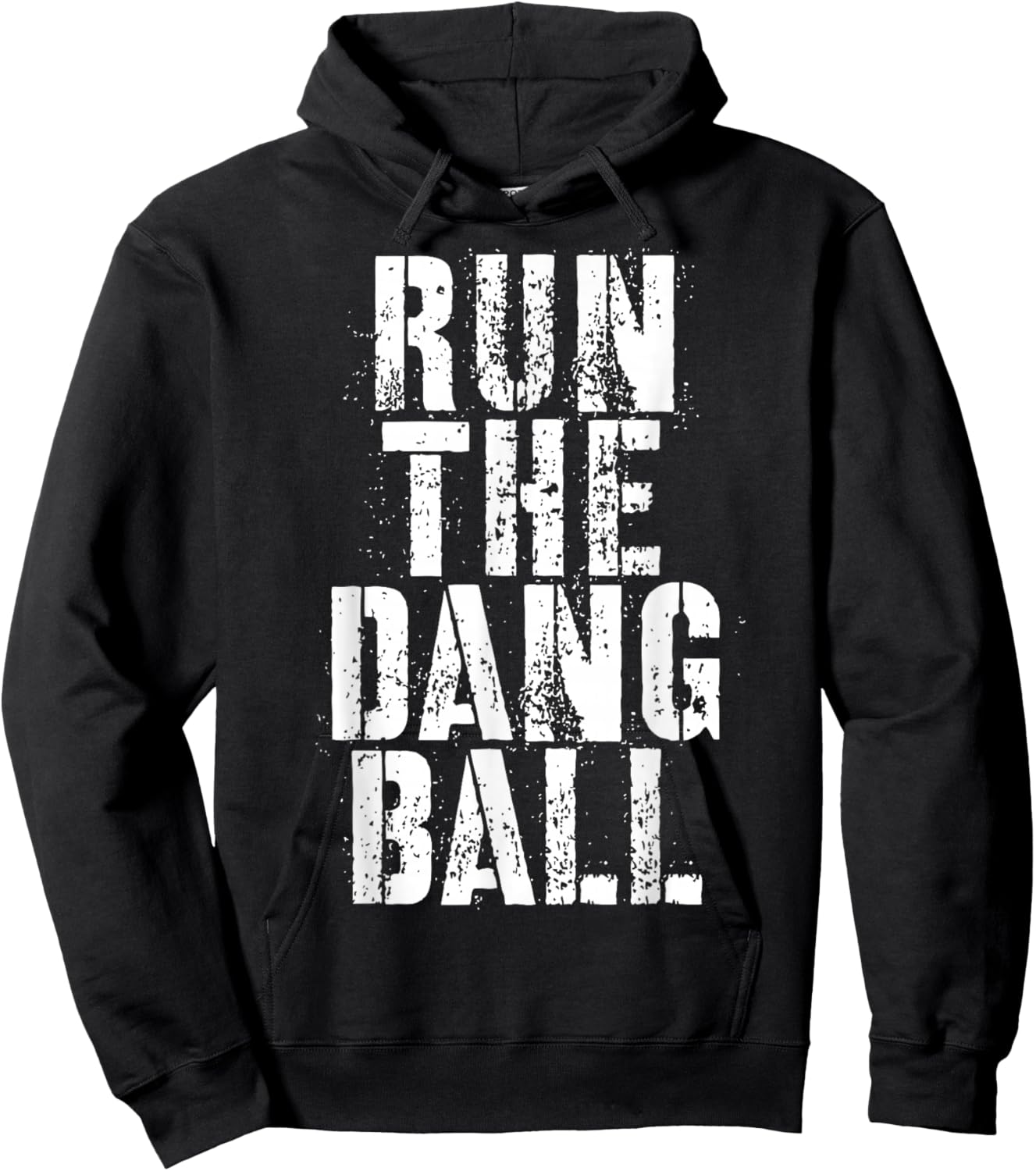 Run The Dang Ball Hoodie - Hoodie | Black